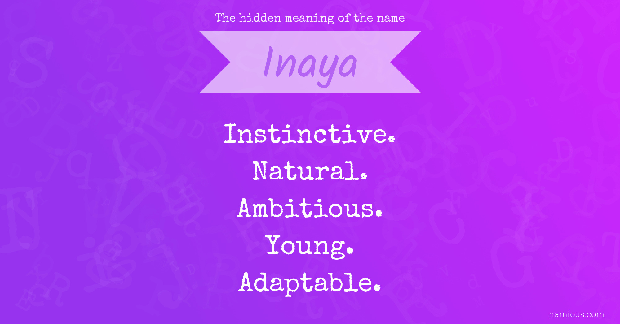 The hidden meaning of the name Inaya