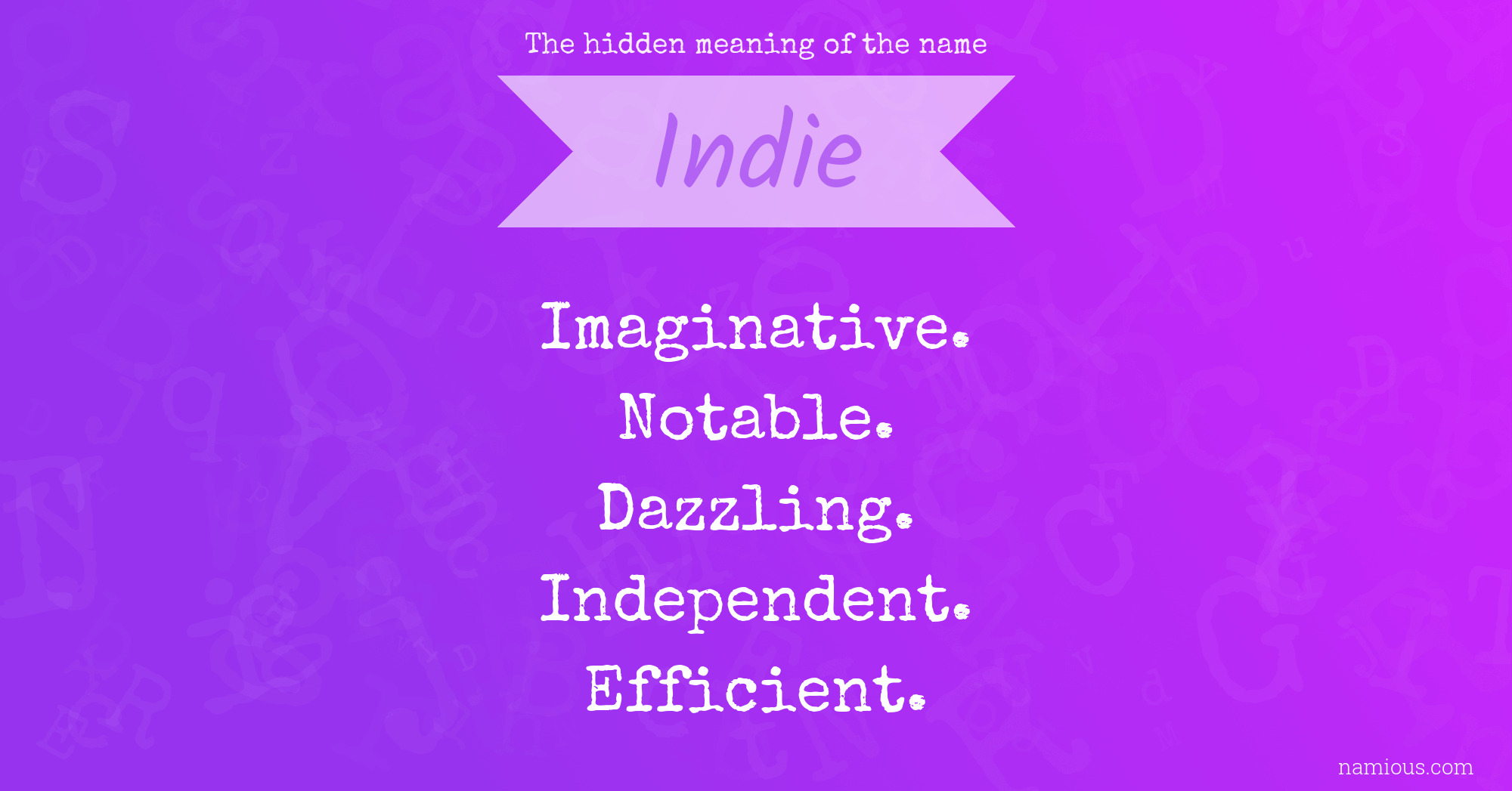 The hidden meaning of the name Indie