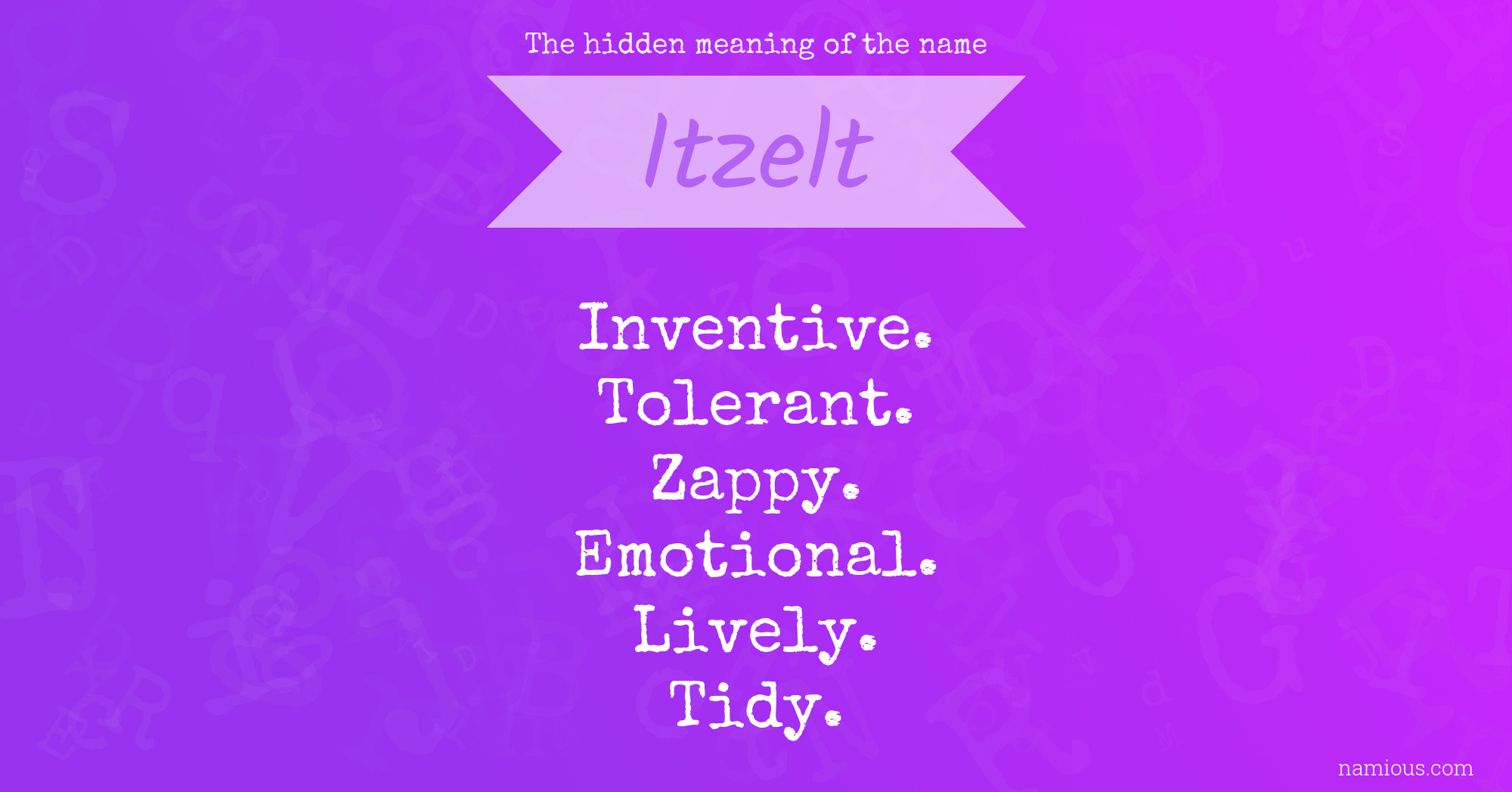 The hidden meaning of the name Itzelt