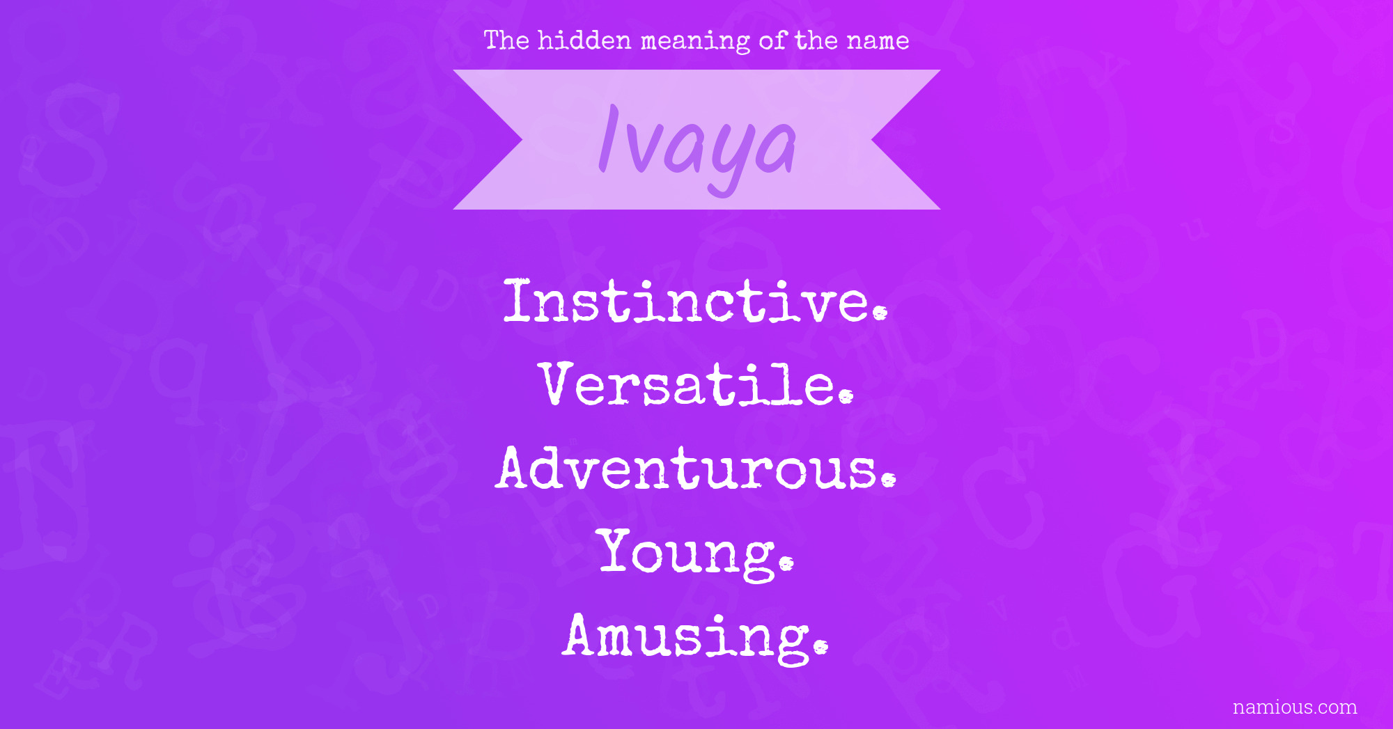 The hidden meaning of the name Ivaya