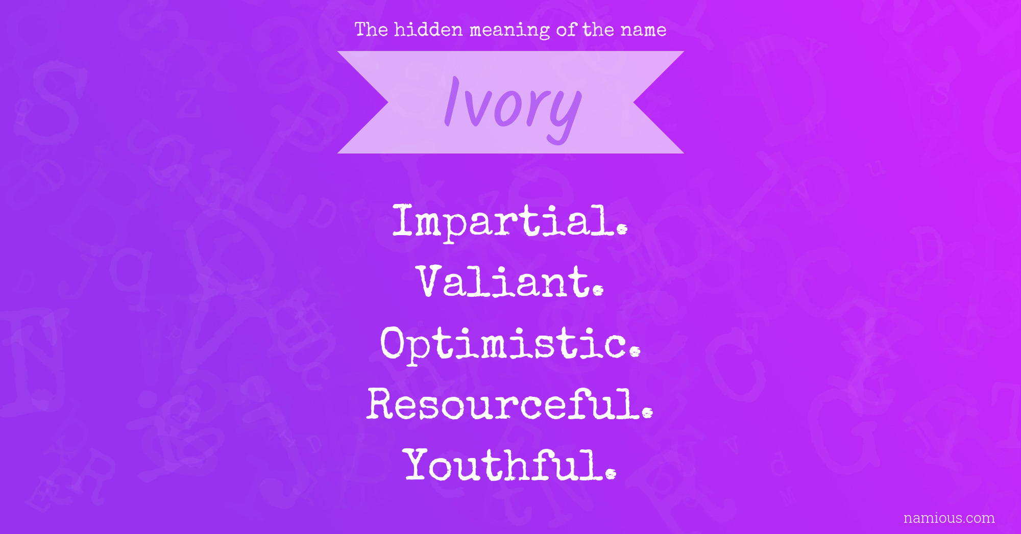 The hidden meaning of the name Ivory