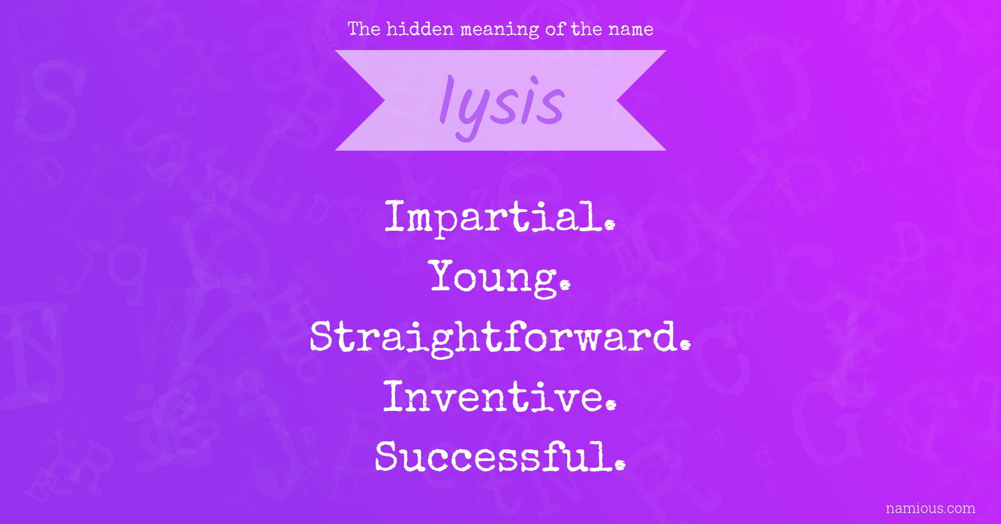 The hidden meaning of the name Iysis
