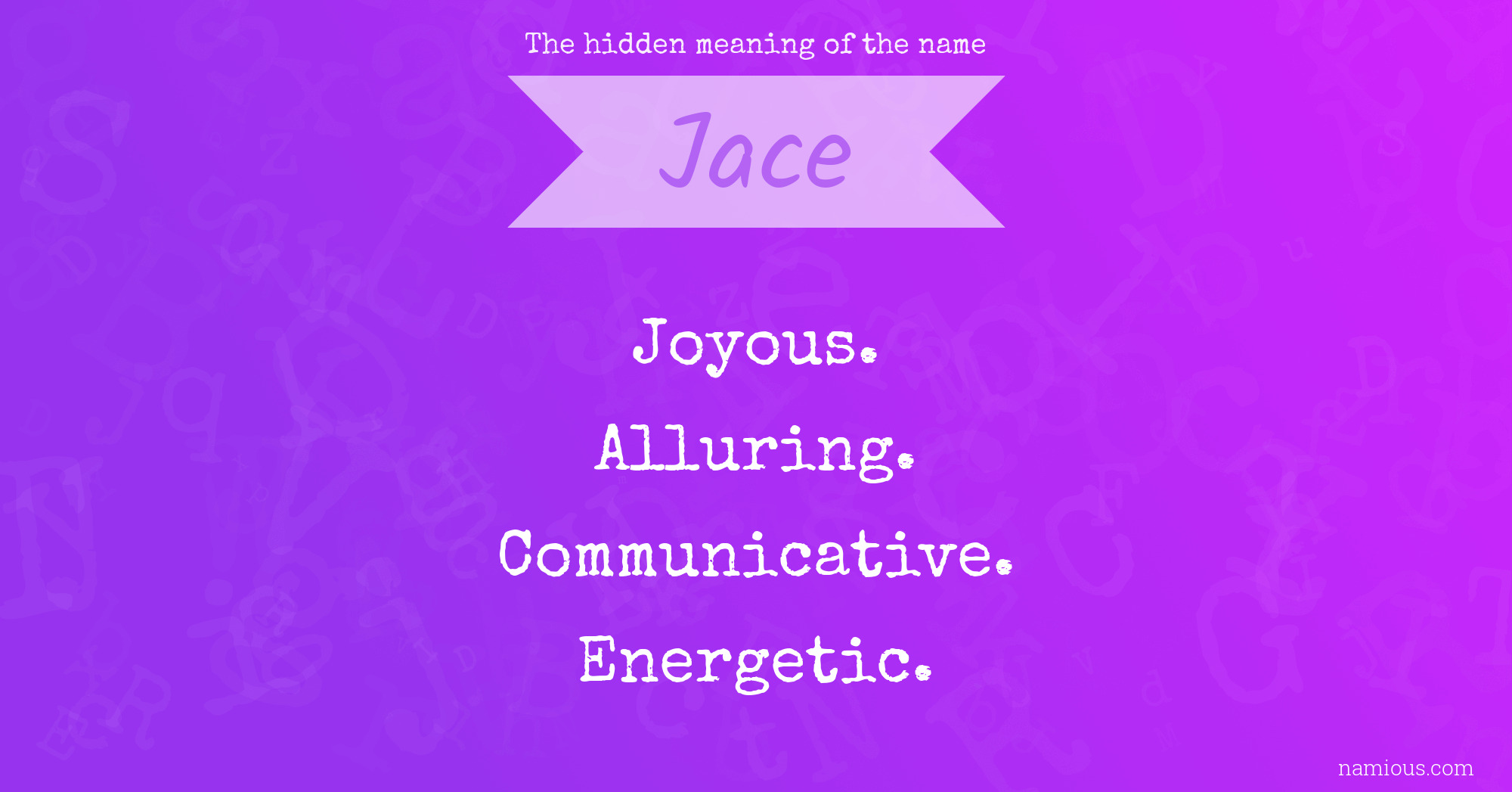 The hidden meaning of the name Jace