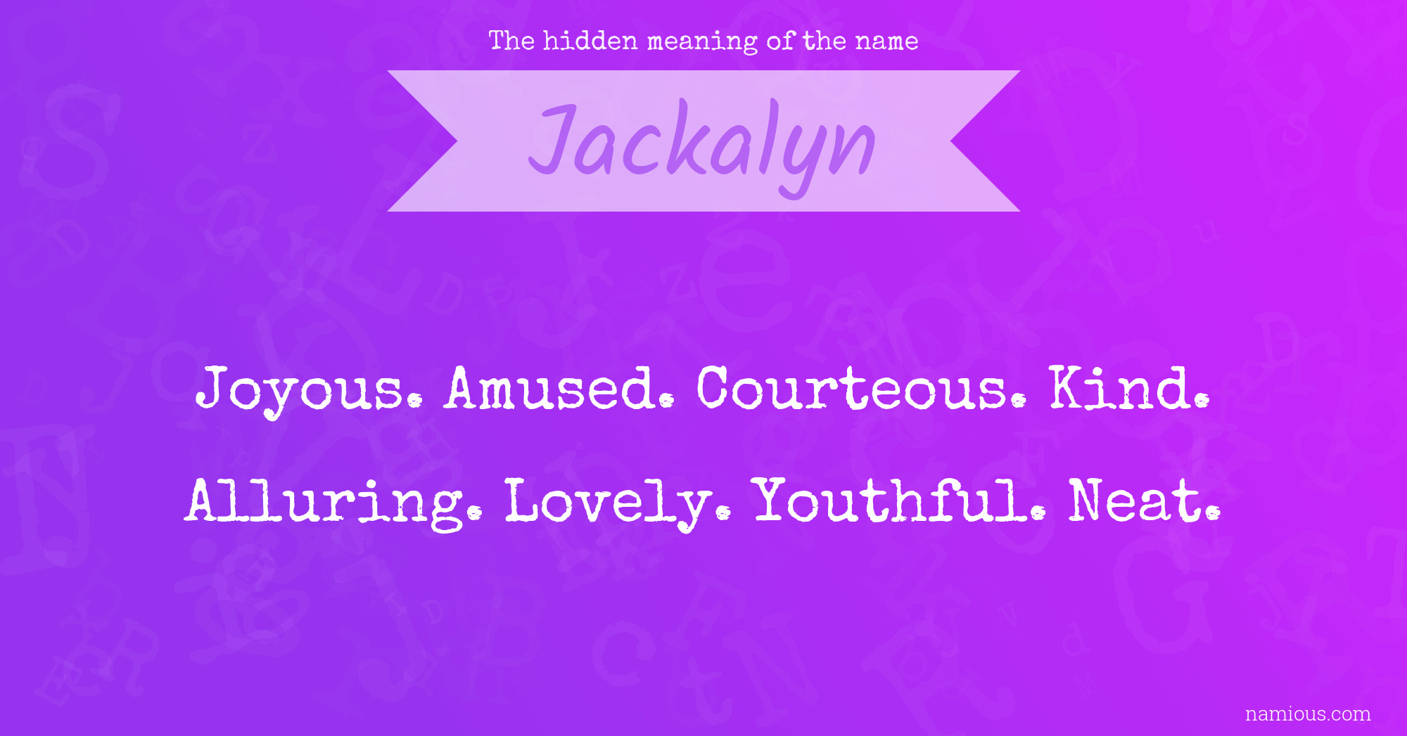 The hidden meaning of the name Jackalyn