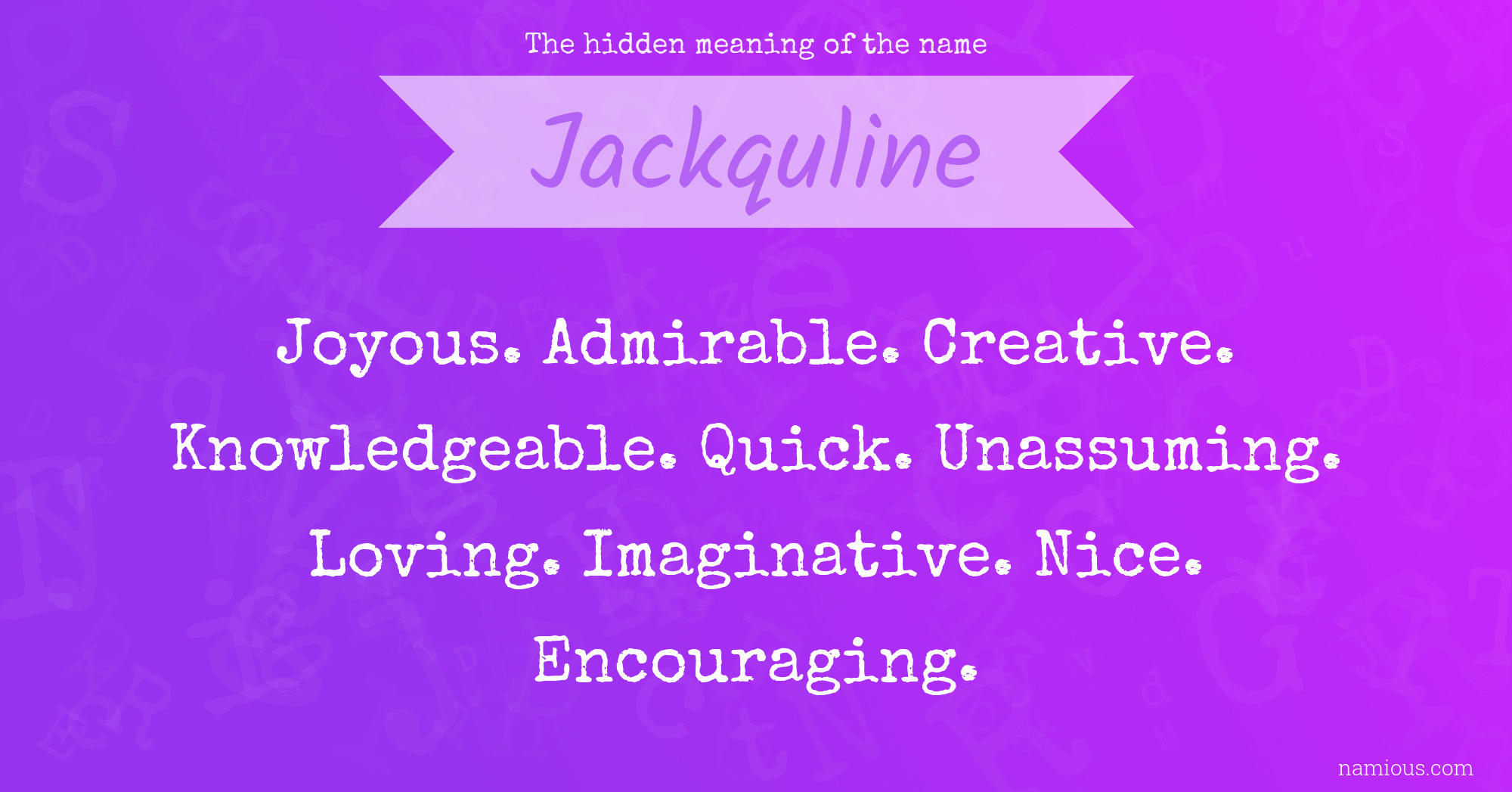 The hidden meaning of the name Jackquline