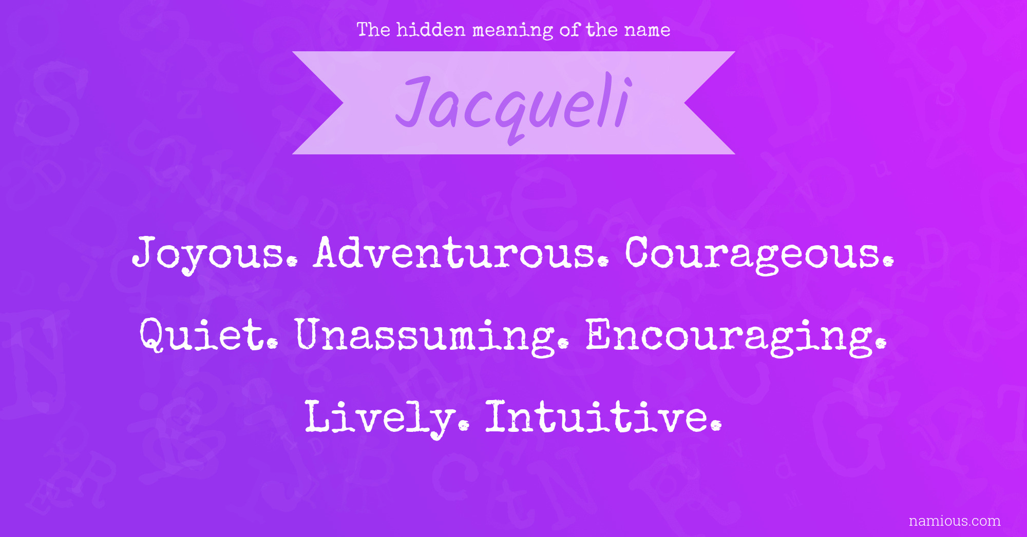 The hidden meaning of the name Jacqueli