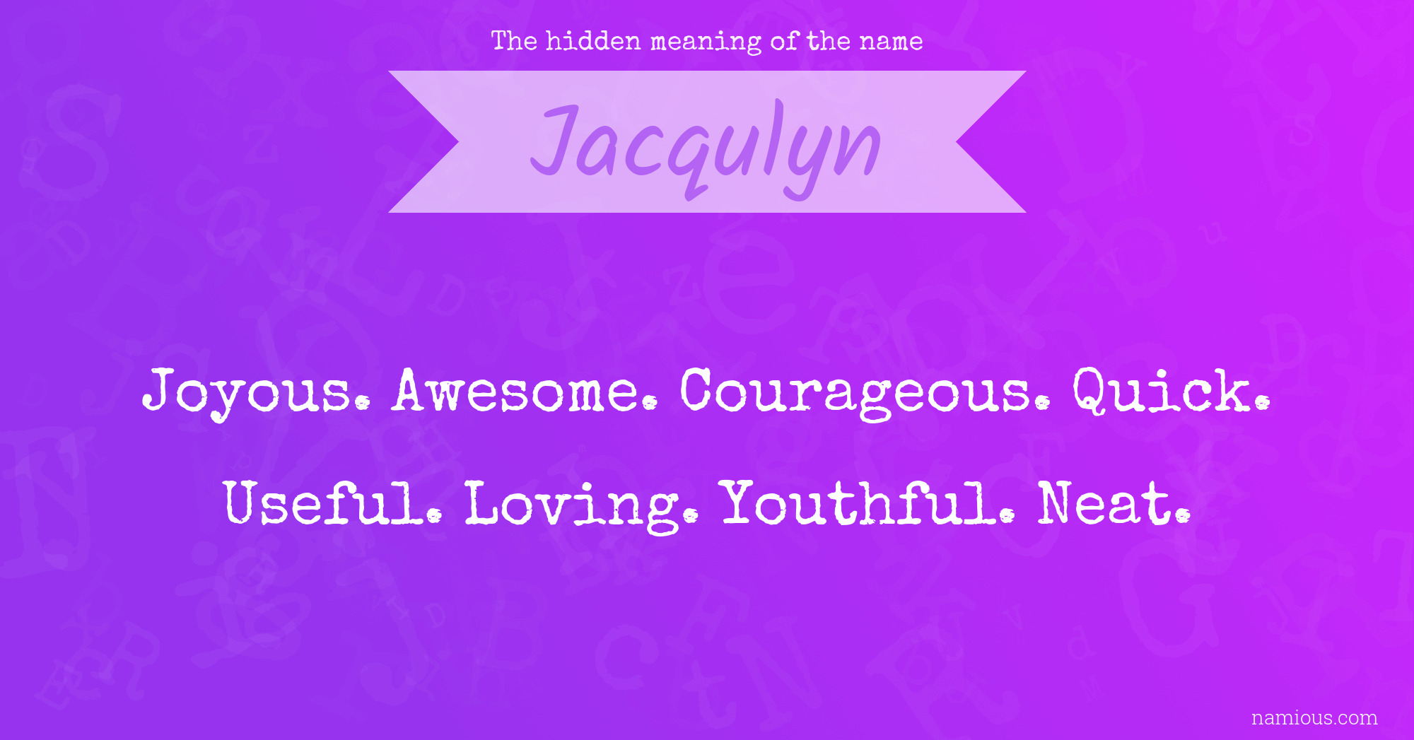 The hidden meaning of the name Jacqulyn