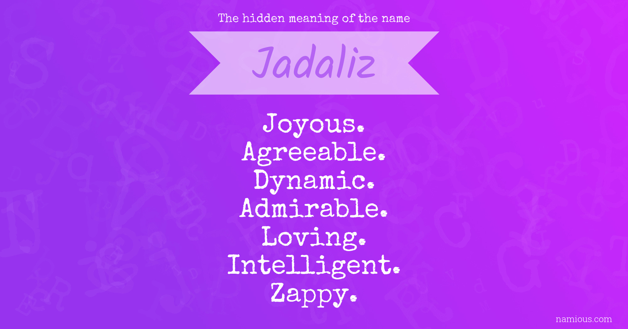 The hidden meaning of the name Jadaliz