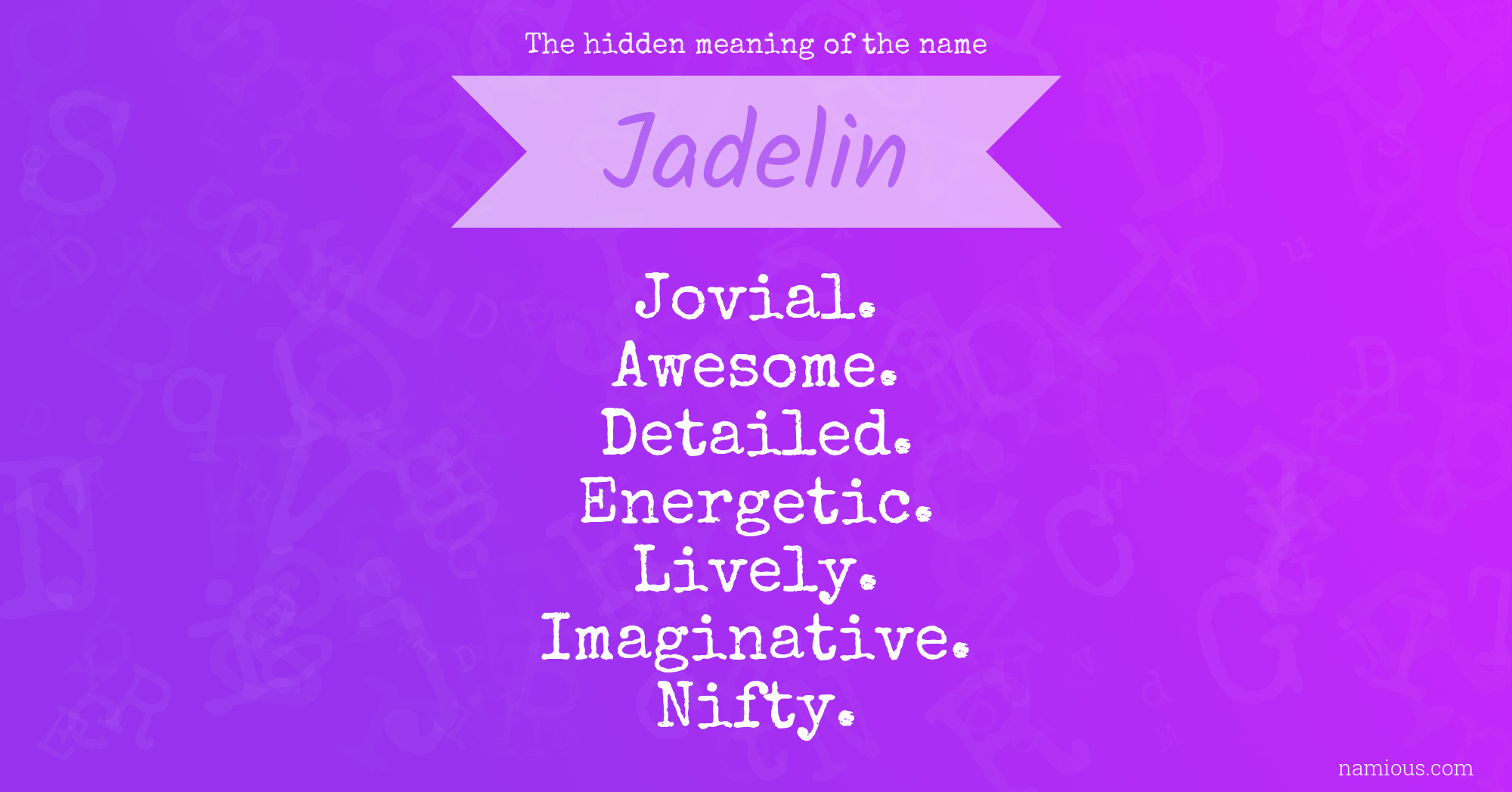 The hidden meaning of the name Jadelin