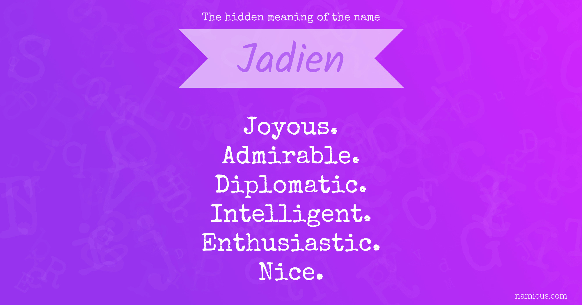 The hidden meaning of the name Jadien