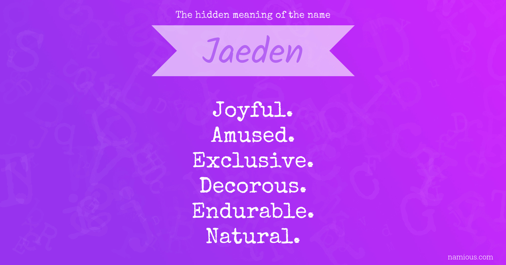 The hidden meaning of the name Jaeden