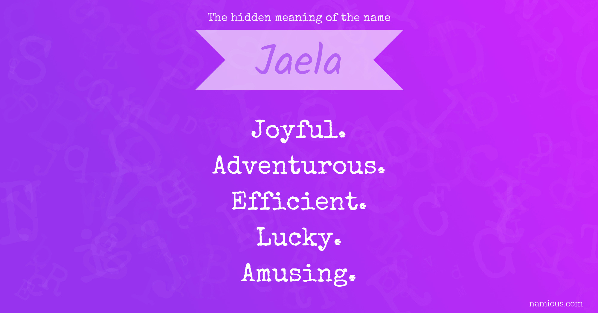 The hidden meaning of the name Jaela