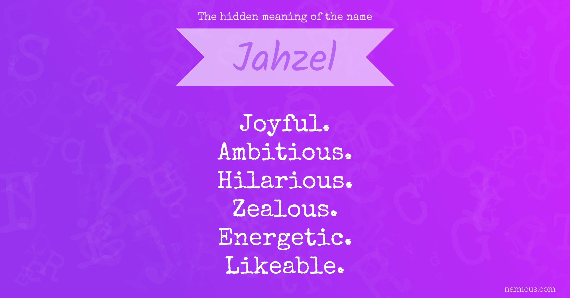 The hidden meaning of the name Jahzel