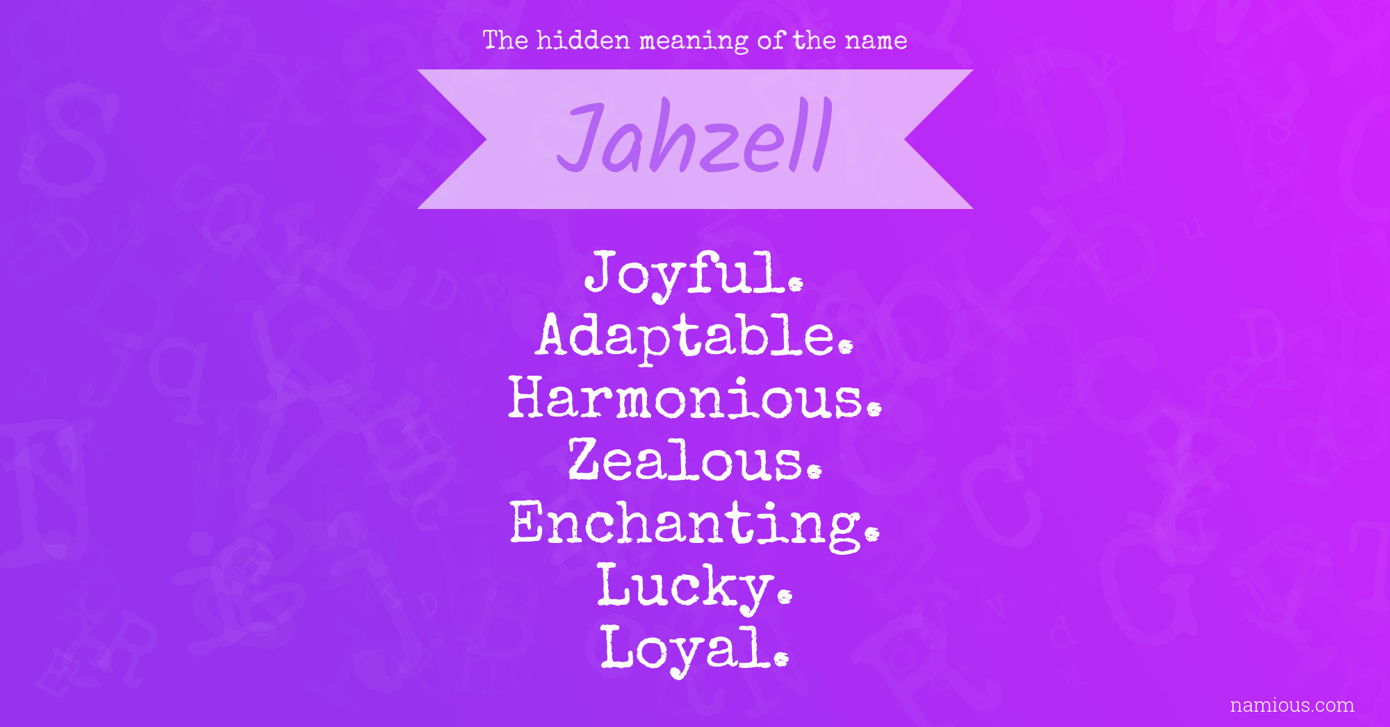 The hidden meaning of the name Jahzell