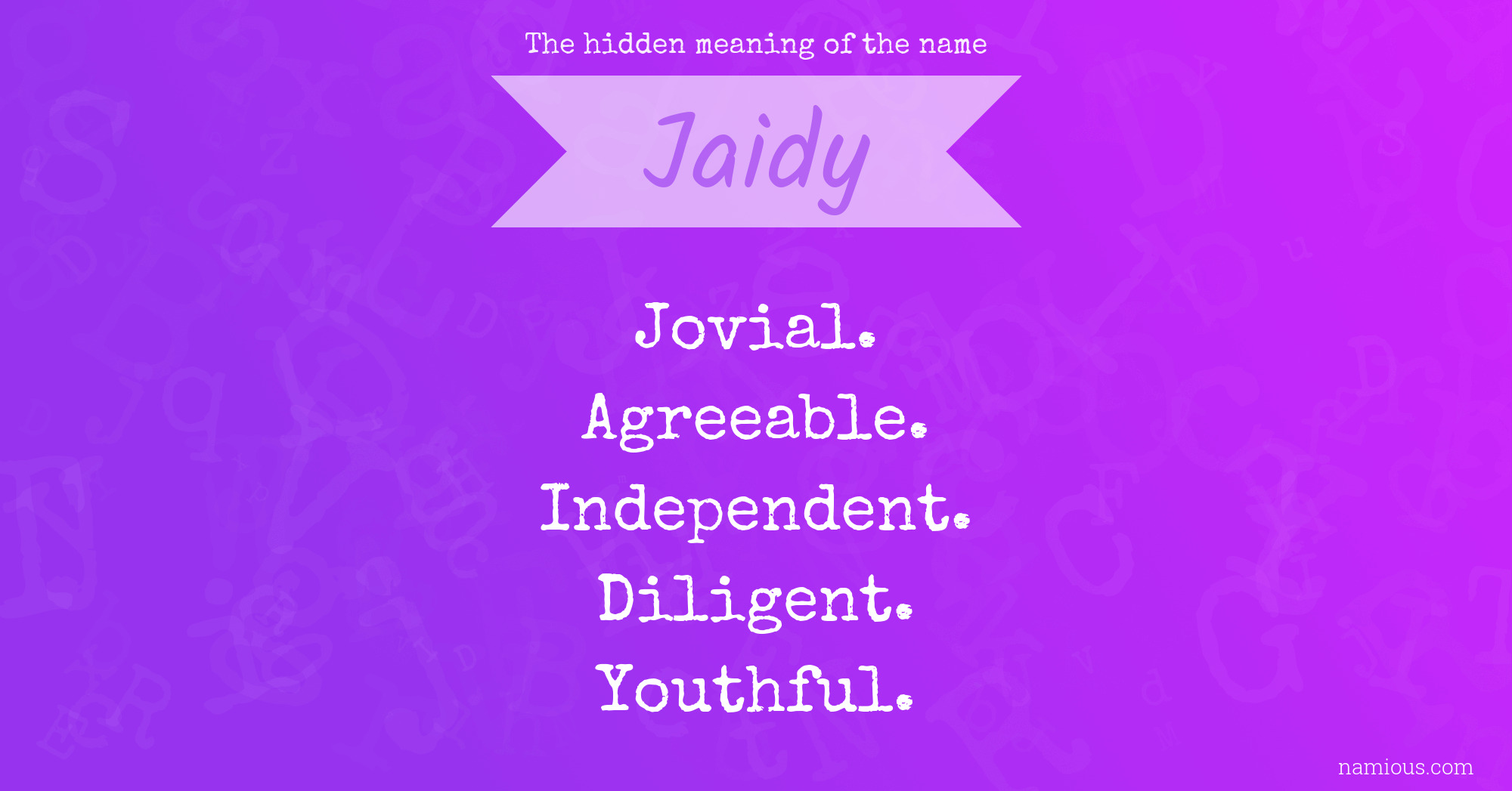 The hidden meaning of the name Jaidy