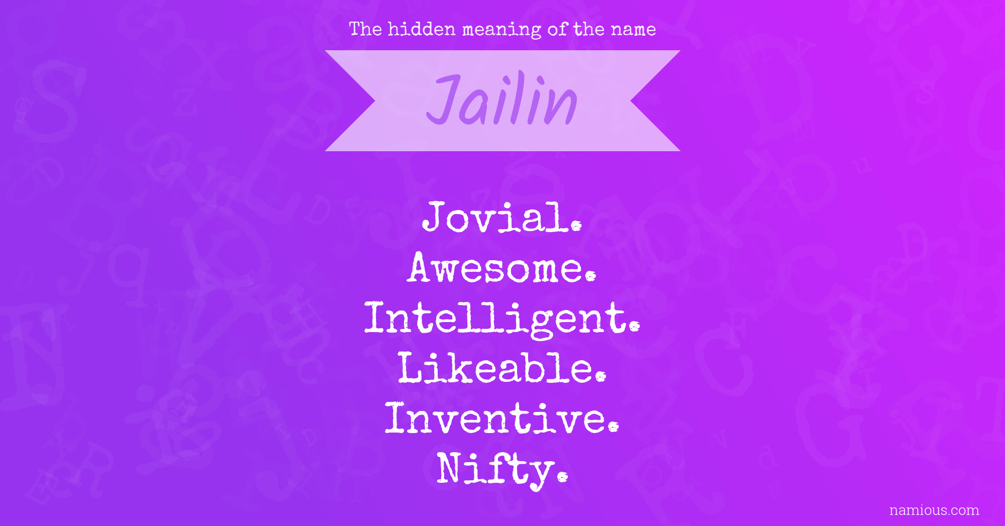 The hidden meaning of the name Jailin