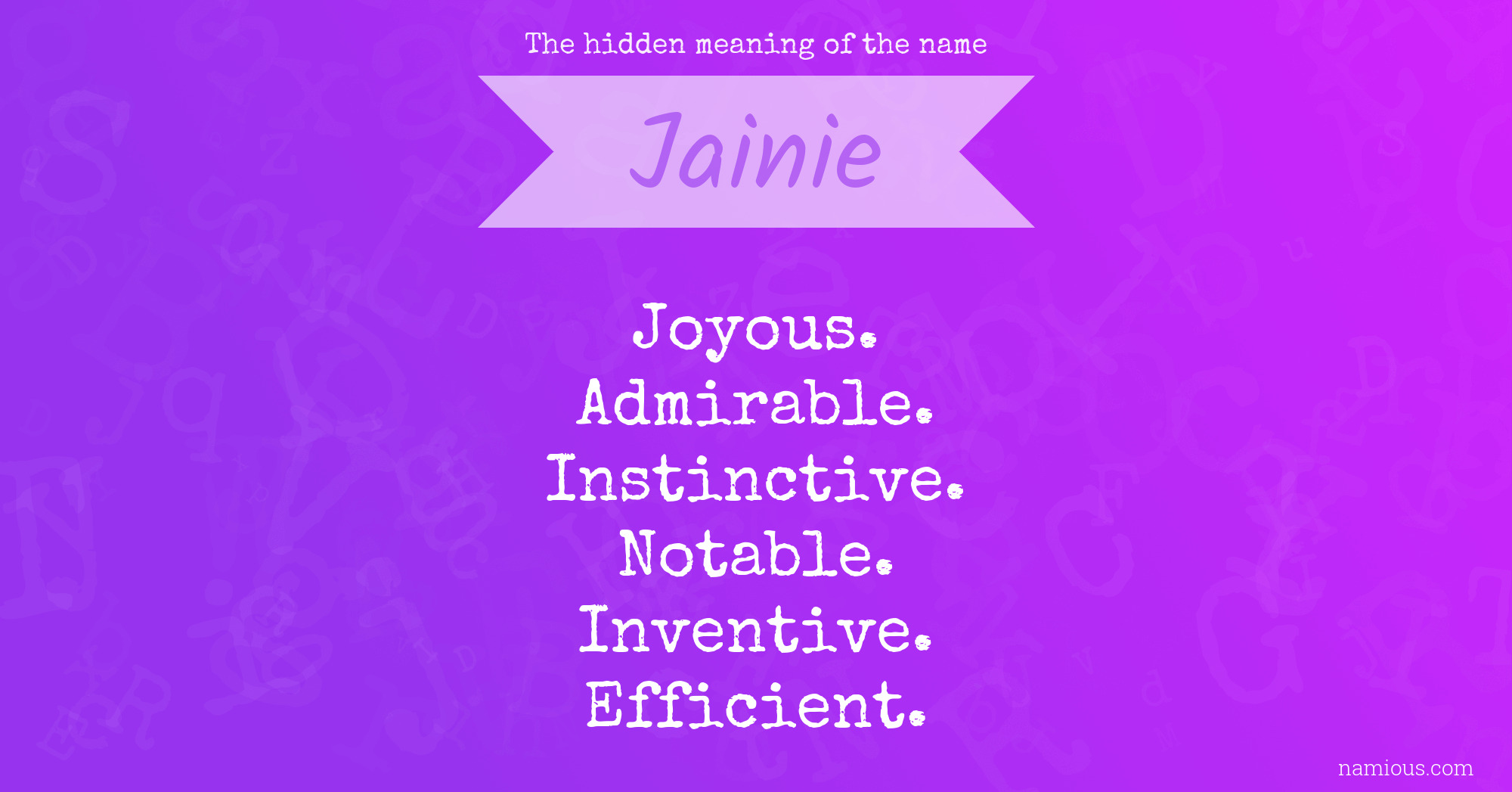 The hidden meaning of the name Jainie