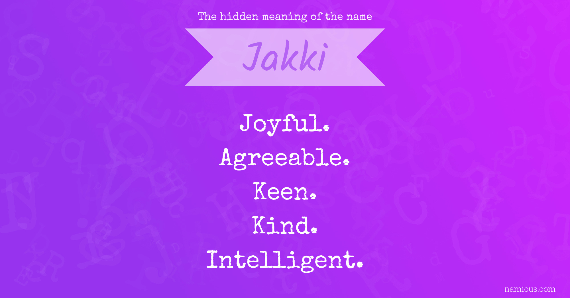 The hidden meaning of the name Jakki