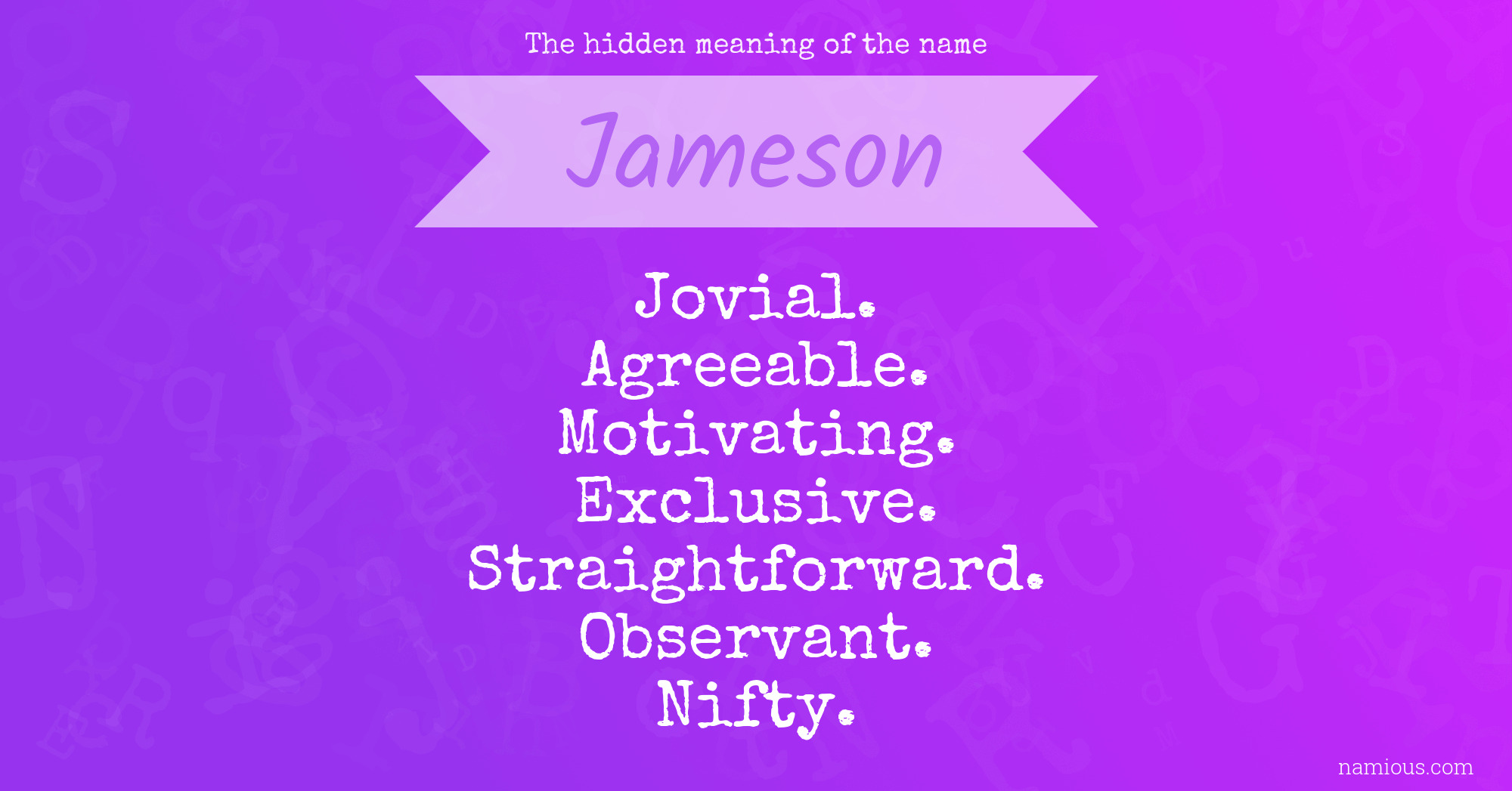 The hidden meaning of the name Jameson