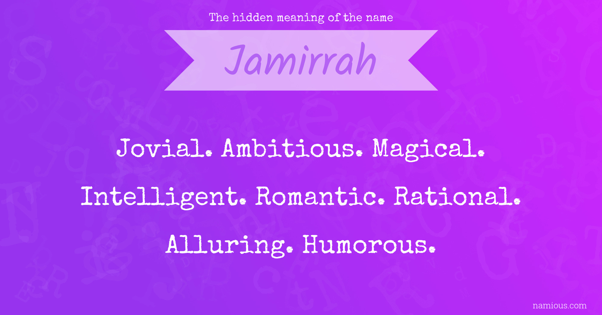 The hidden meaning of the name Jamirrah