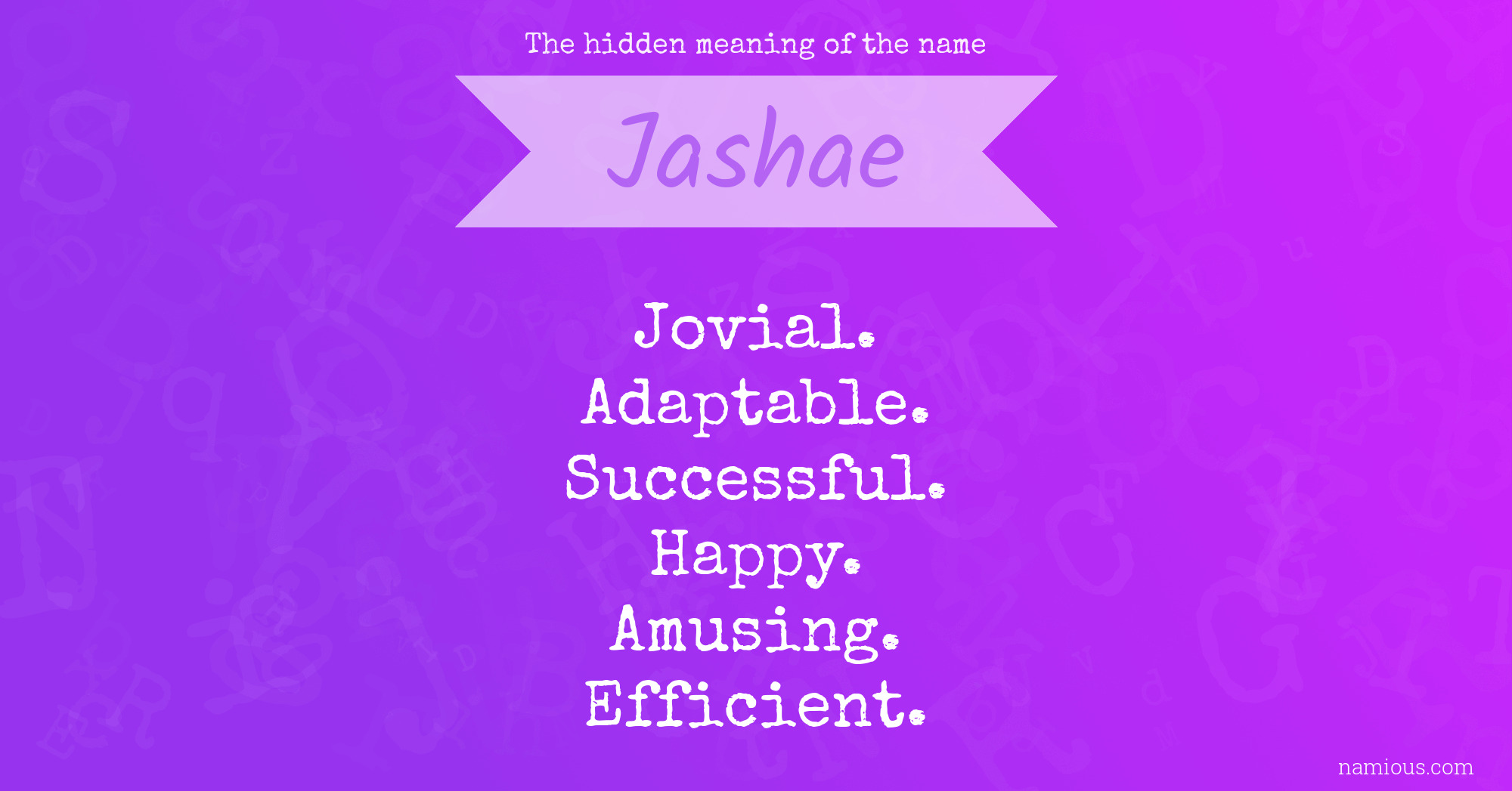 The hidden meaning of the name Jashae