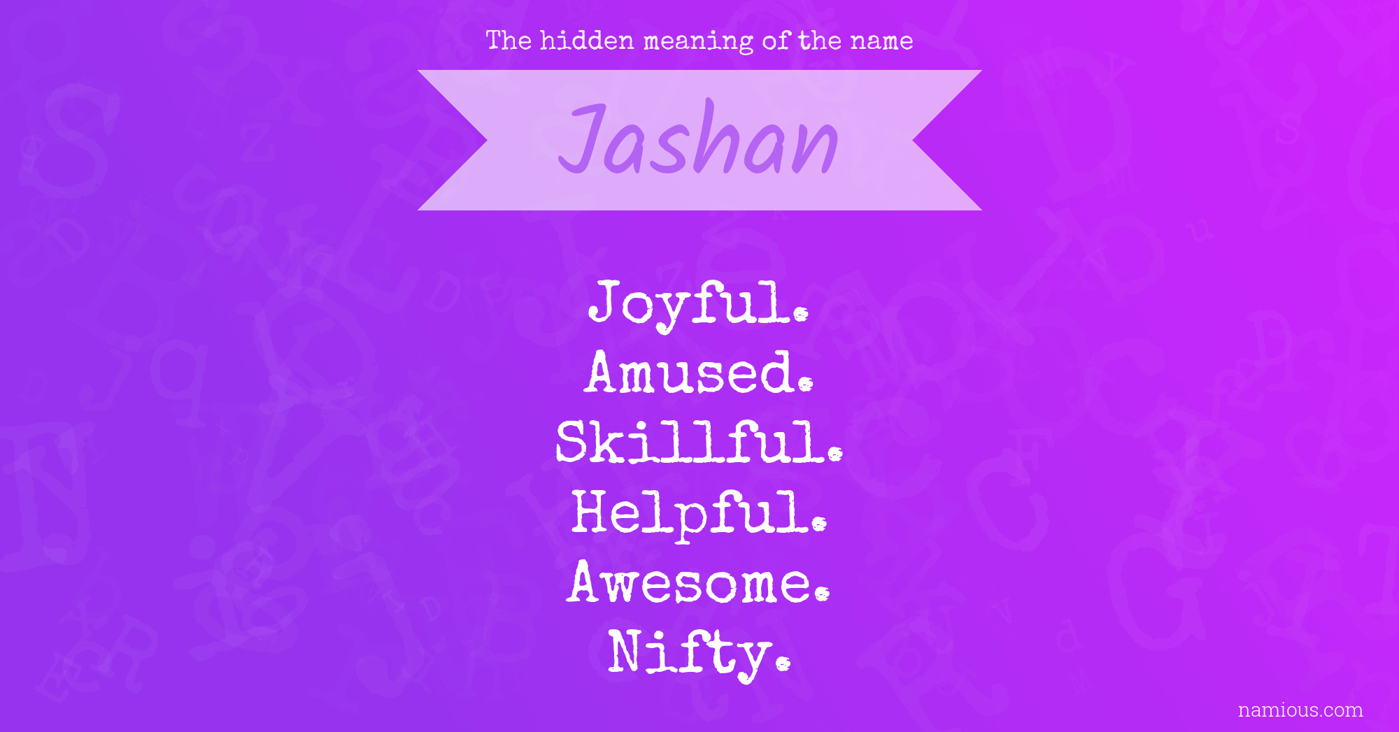 The hidden meaning of the name Jashan