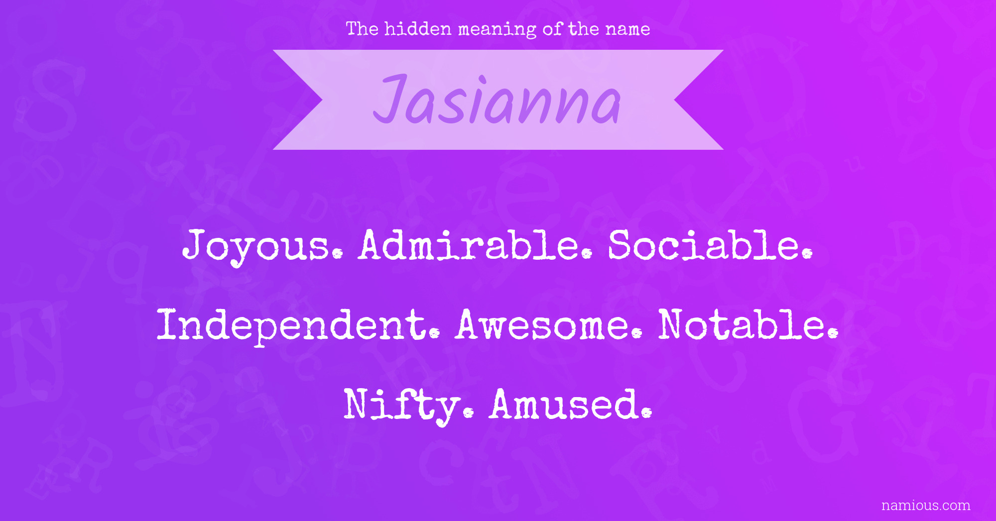 The hidden meaning of the name Jasianna