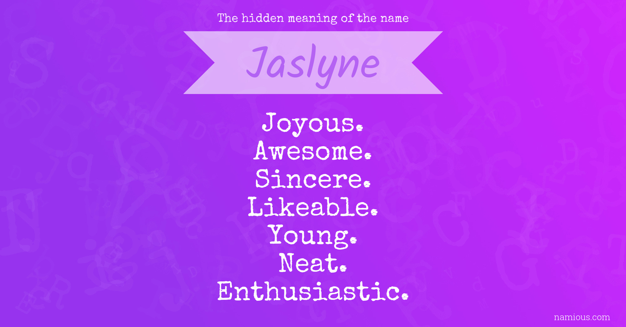 The hidden meaning of the name Jaslyne