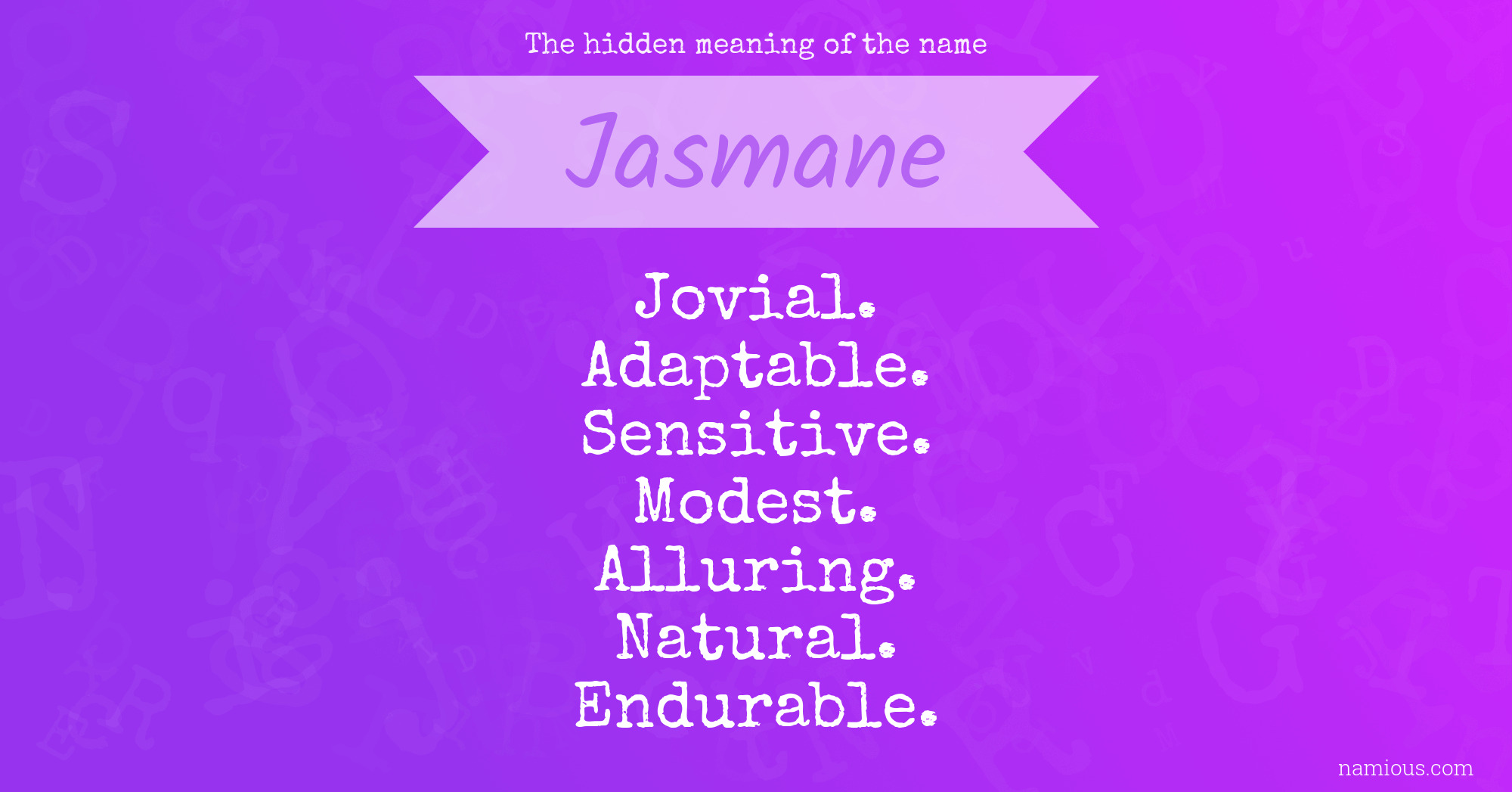 The hidden meaning of the name Jasmane