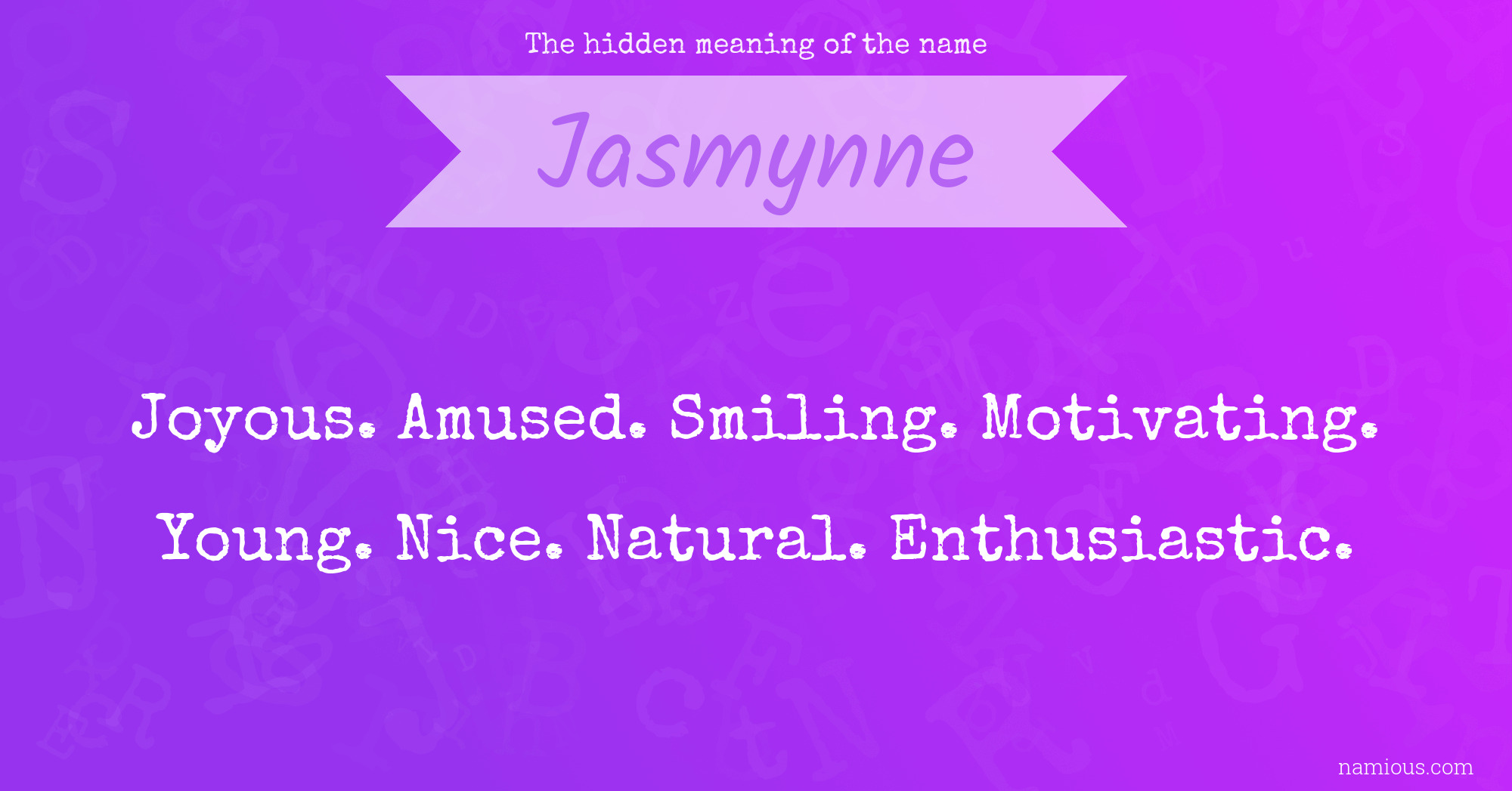 The hidden meaning of the name Jasmynne