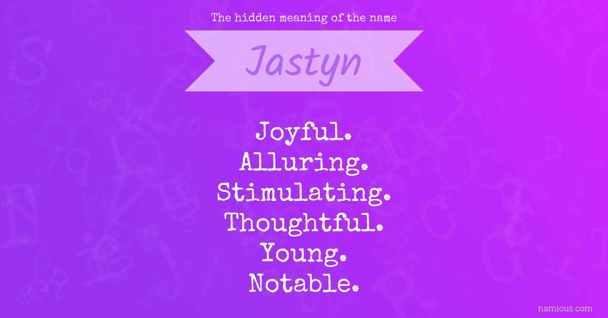 The hidden meaning of the name Jastyn