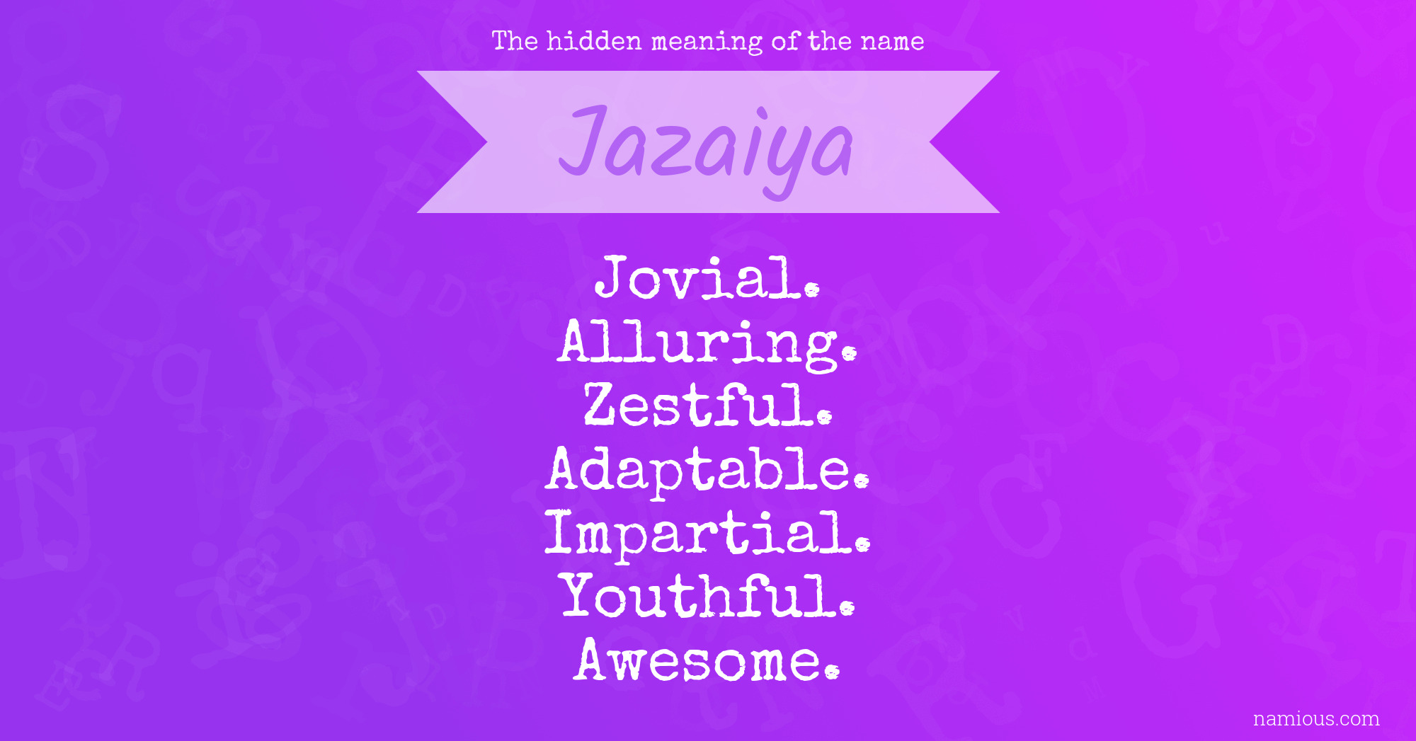 The hidden meaning of the name Jazaiya