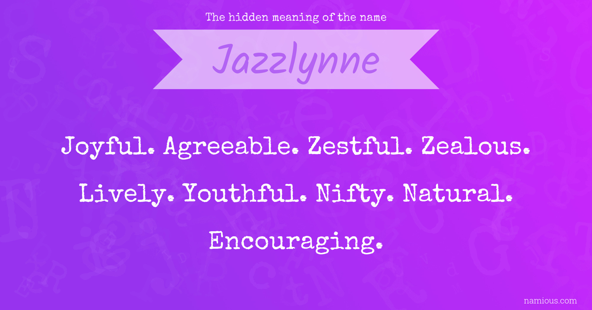 The hidden meaning of the name Jazzlynne