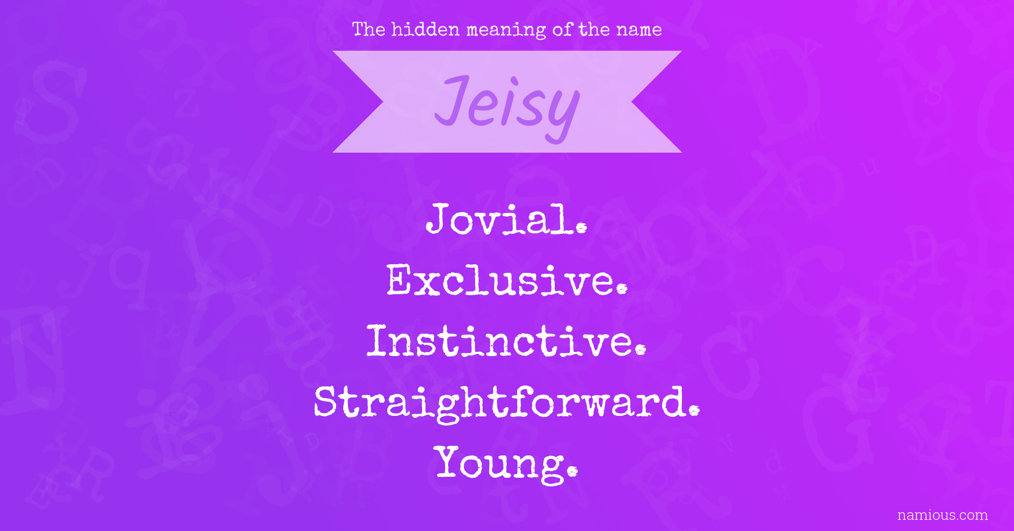 The hidden meaning of the name Jeisy
