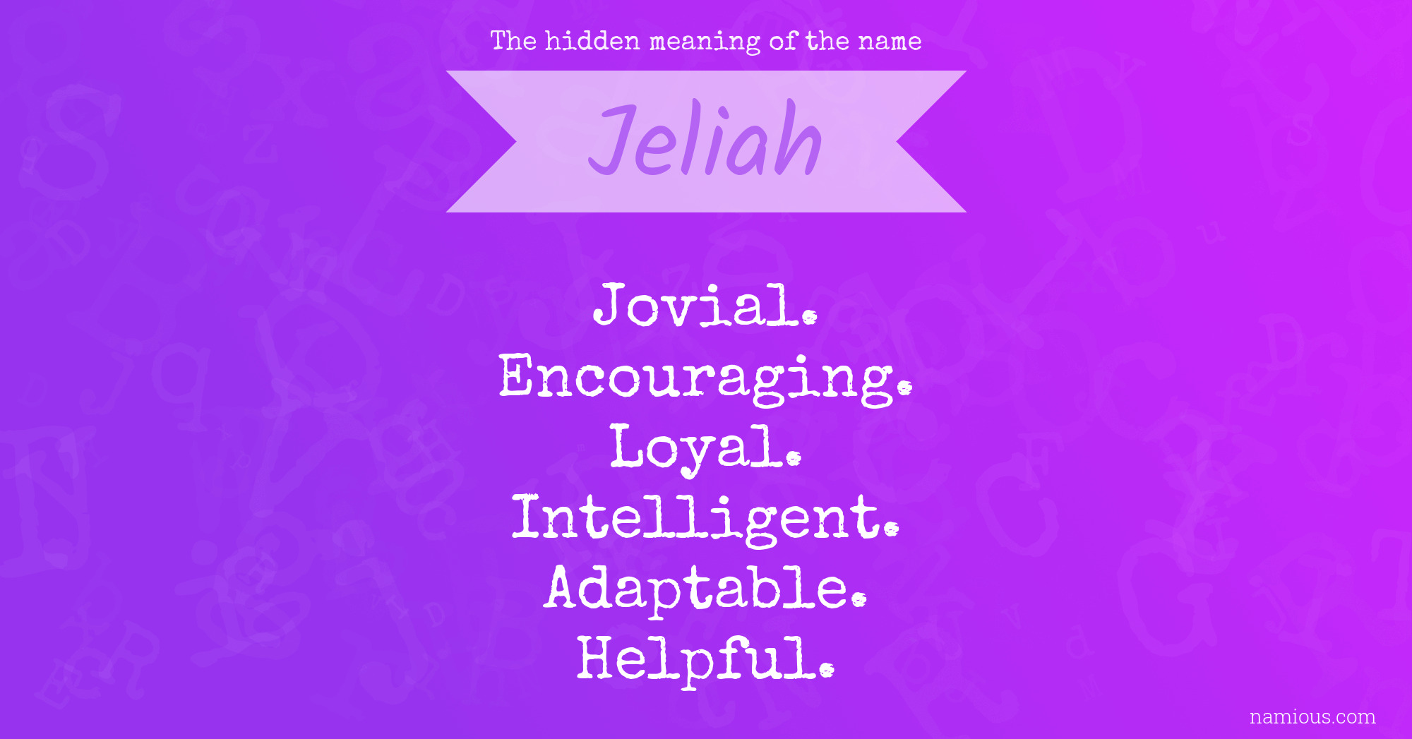 The hidden meaning of the name Jeliah