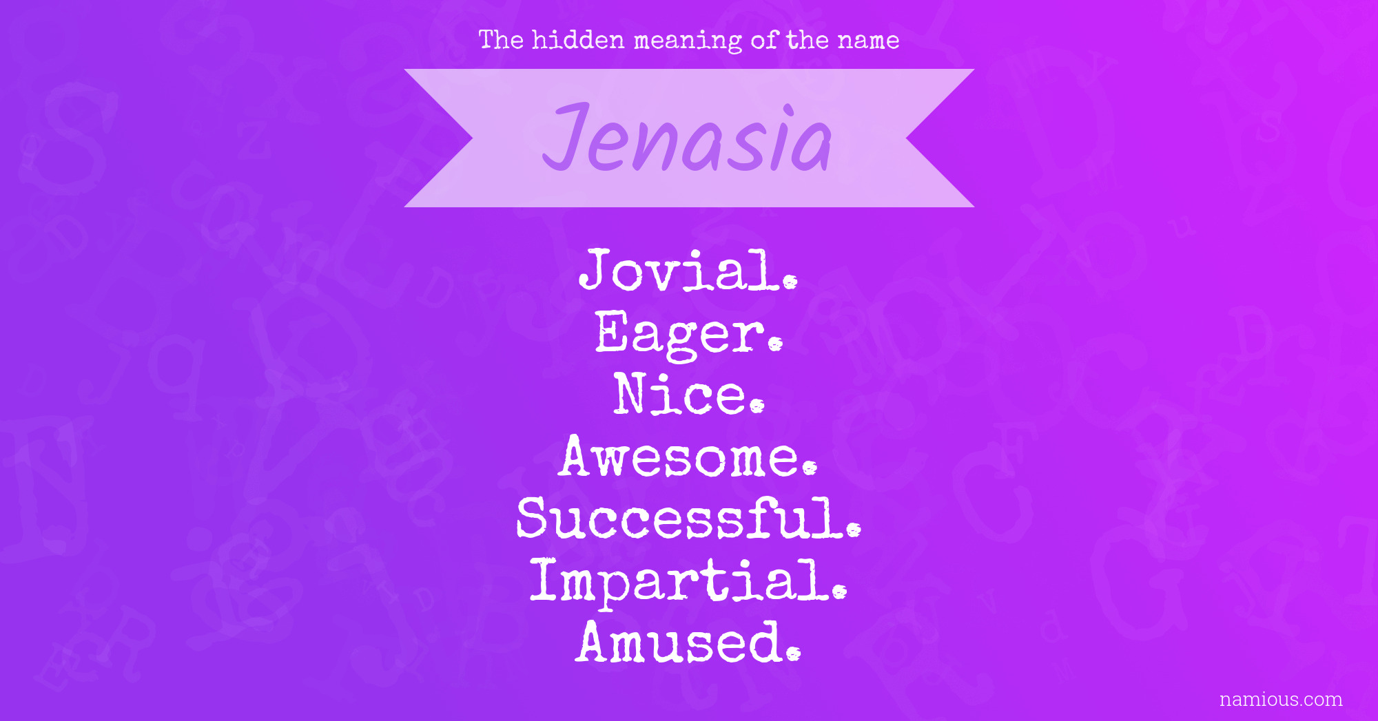 The hidden meaning of the name Jenasia