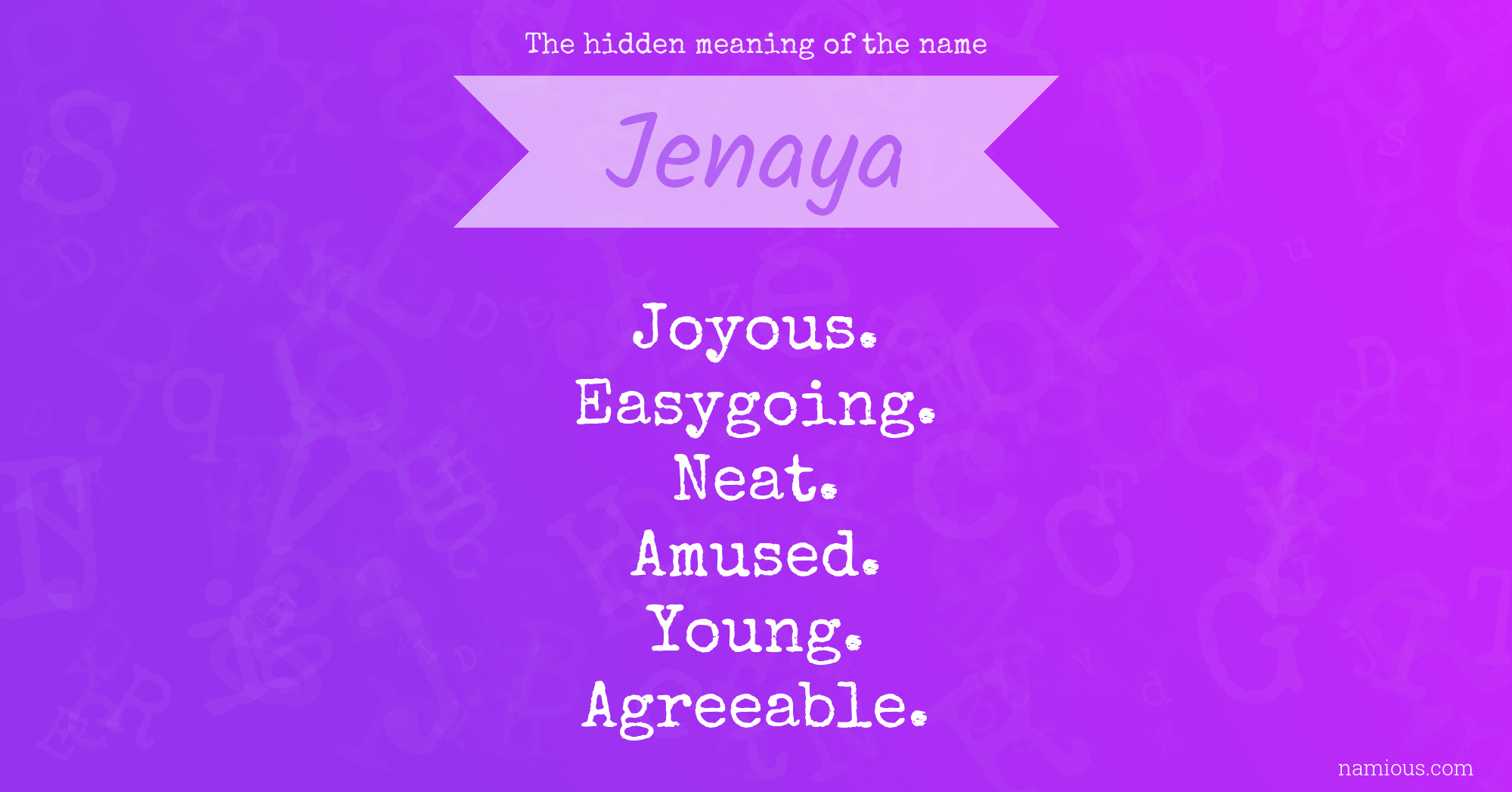 The hidden meaning of the name Jenaya