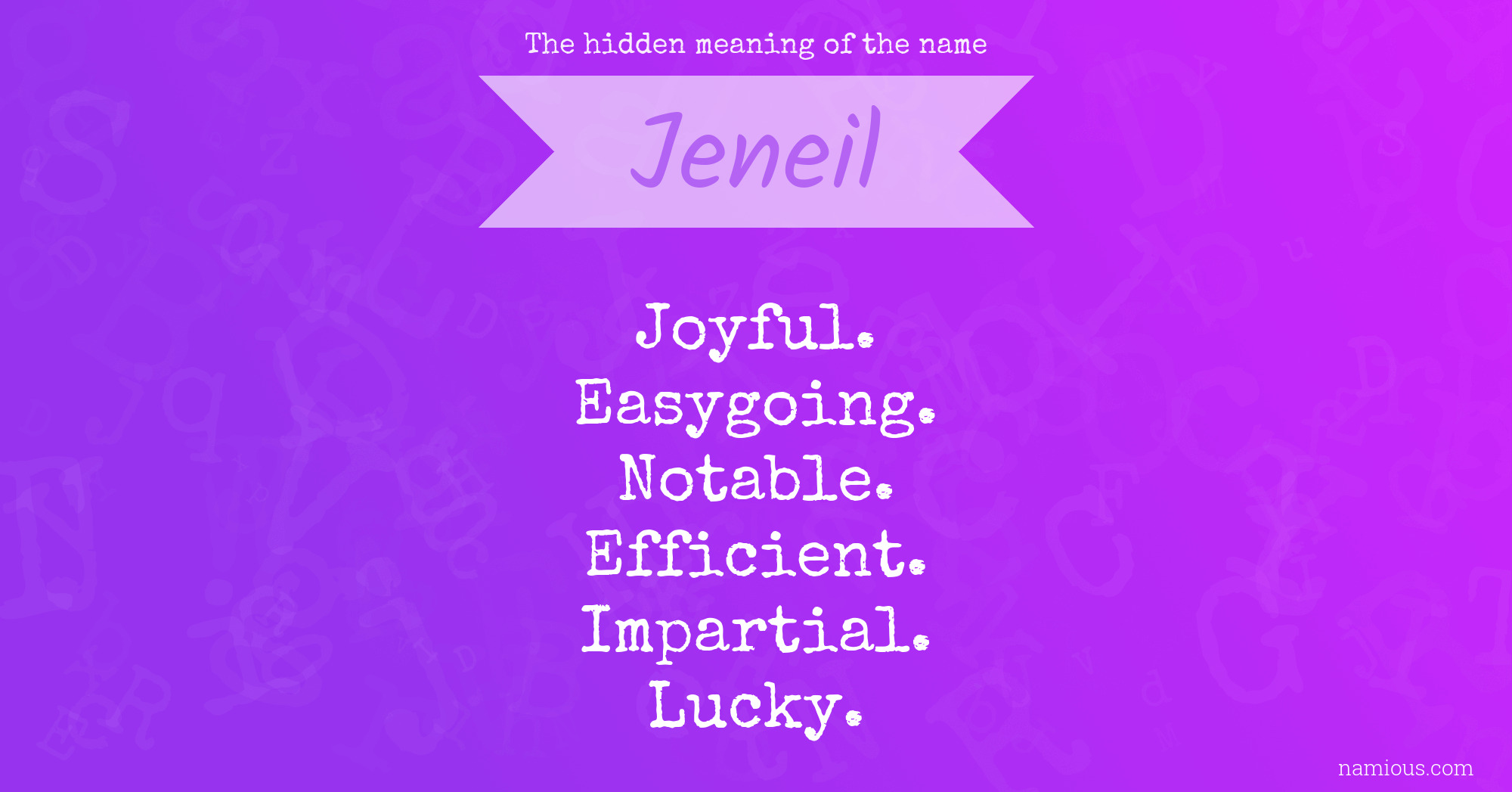 The hidden meaning of the name Jeneil