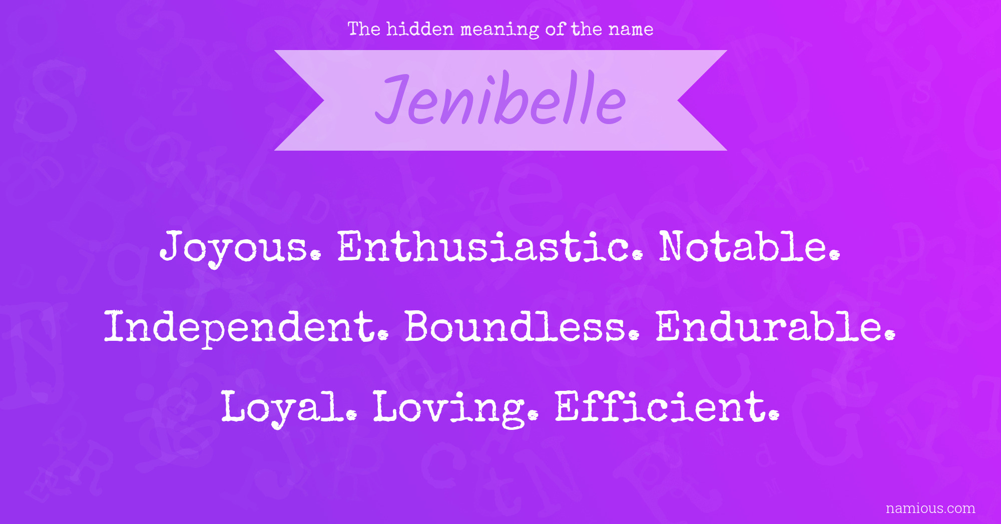 The hidden meaning of the name Jenibelle