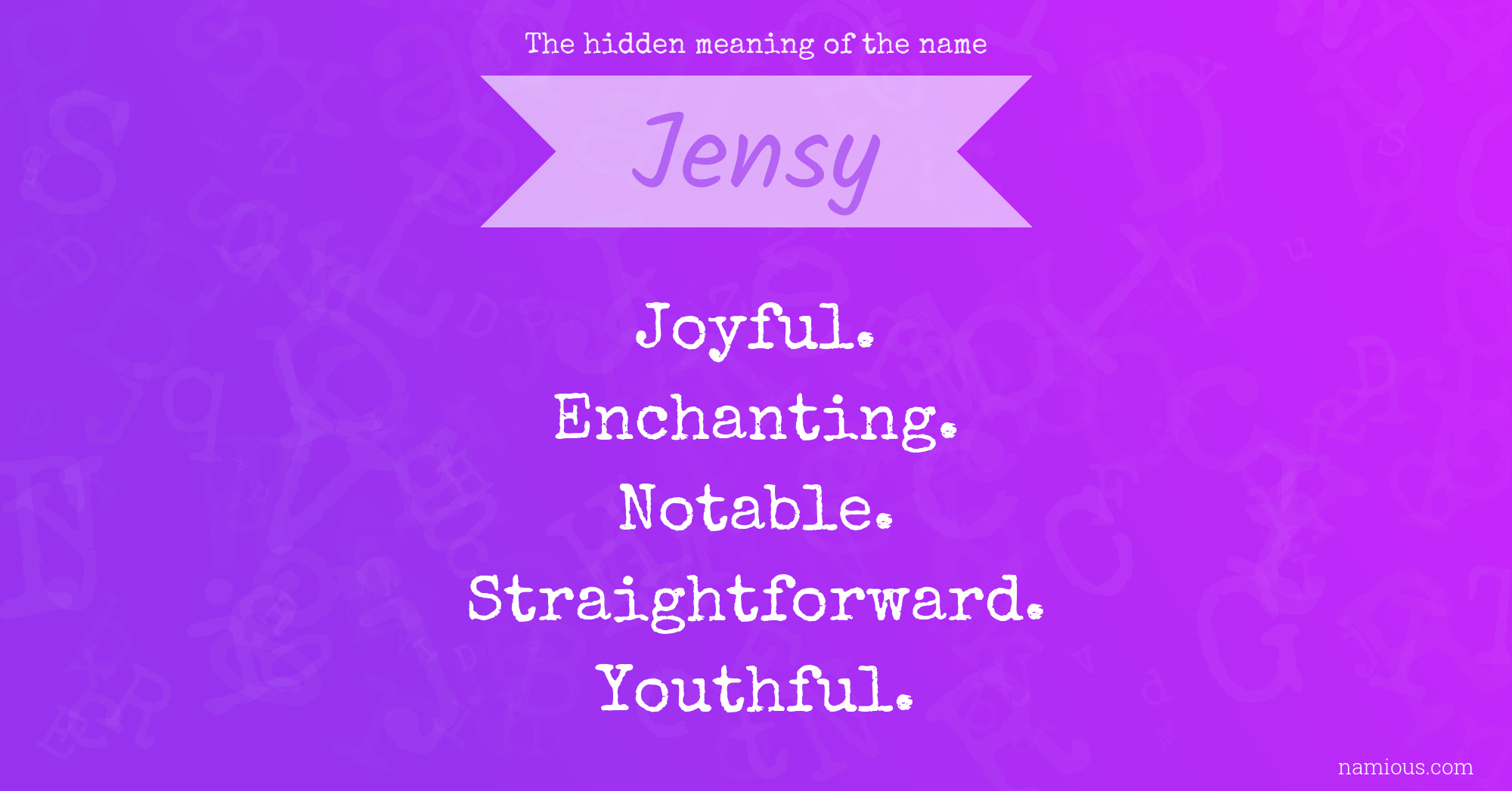 The hidden meaning of the name Jensy