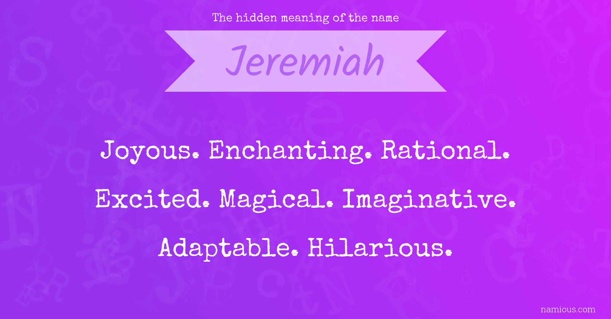 The hidden meaning of the name Jeremiah