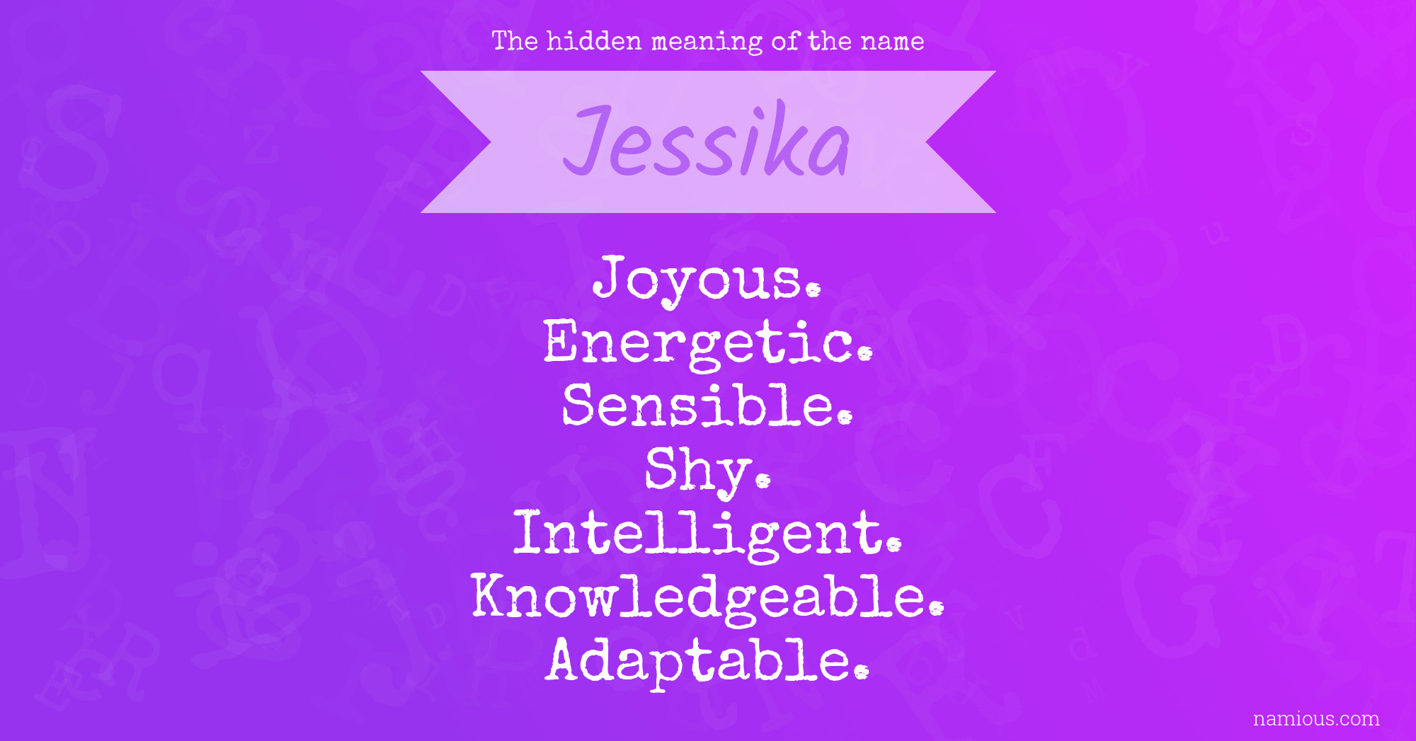 The hidden meaning of the name Jessika