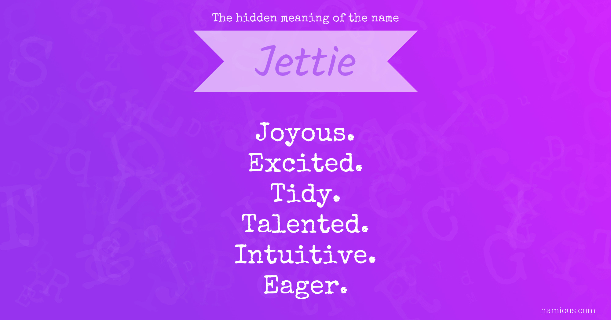 The hidden meaning of the name Jettie