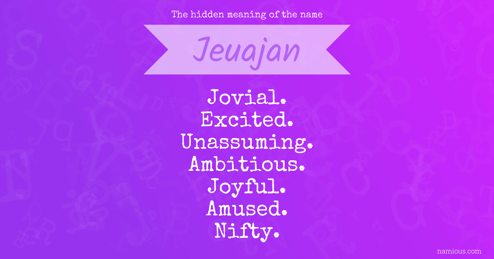 The hidden meaning of the name Jeuajan