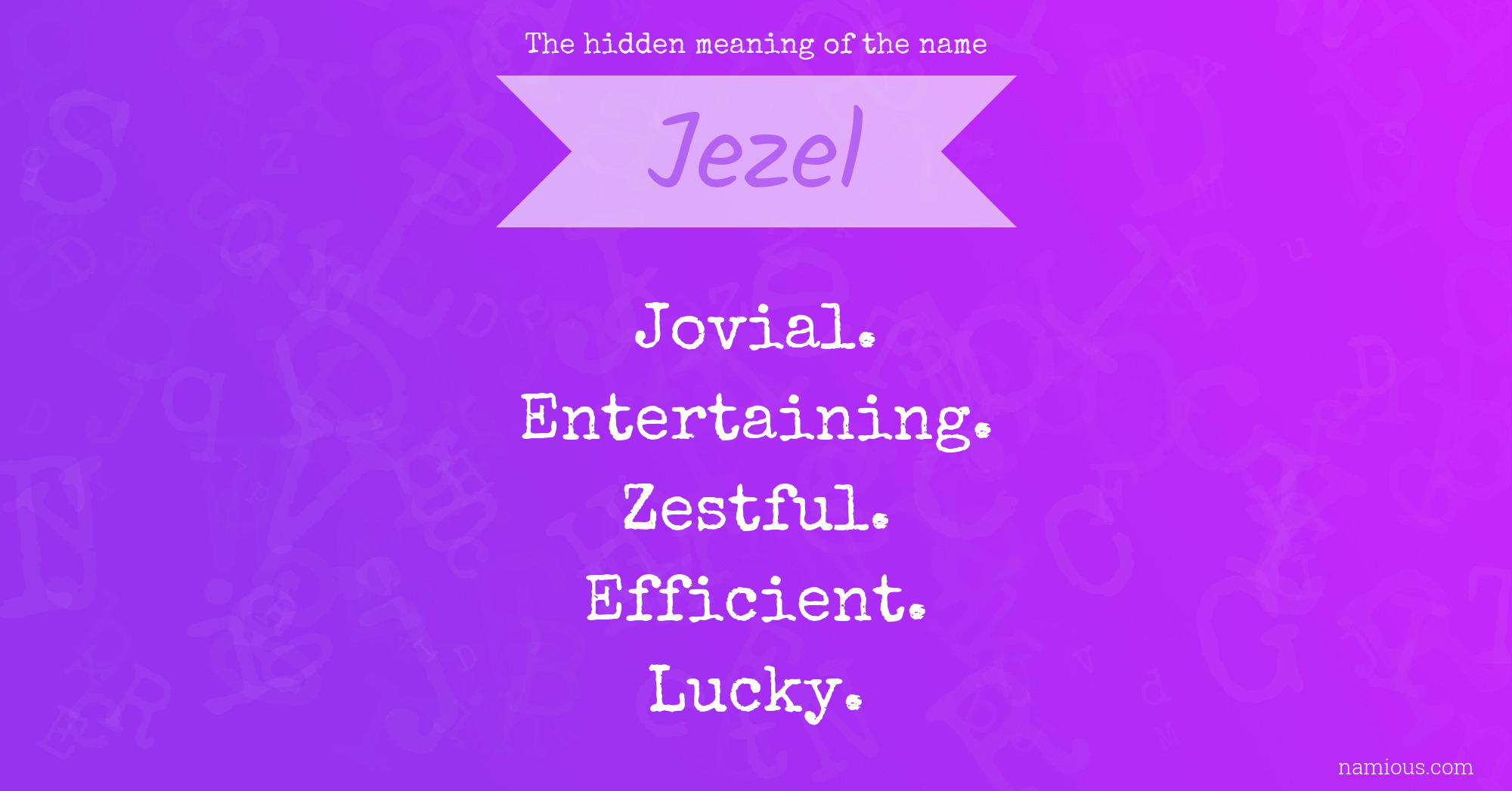 The hidden meaning of the name Jezel