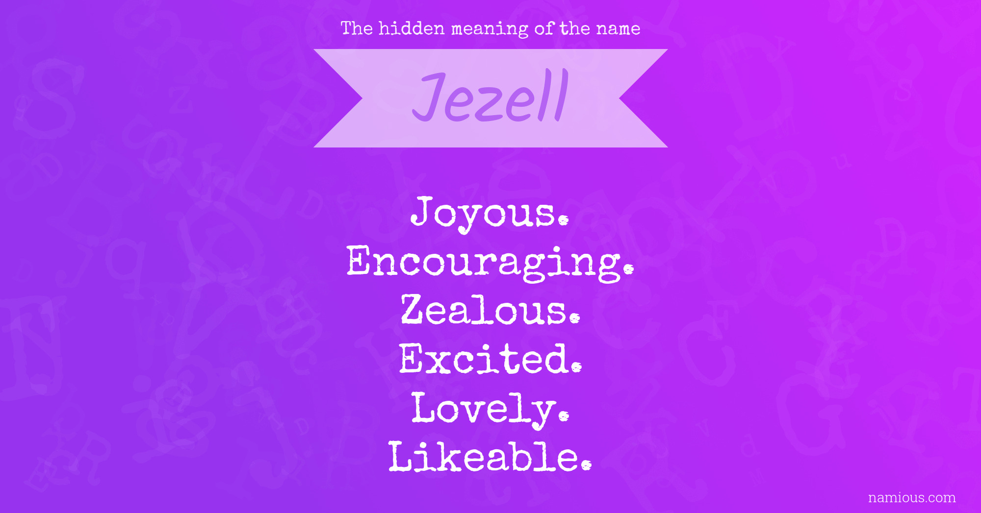 The hidden meaning of the name Jezell