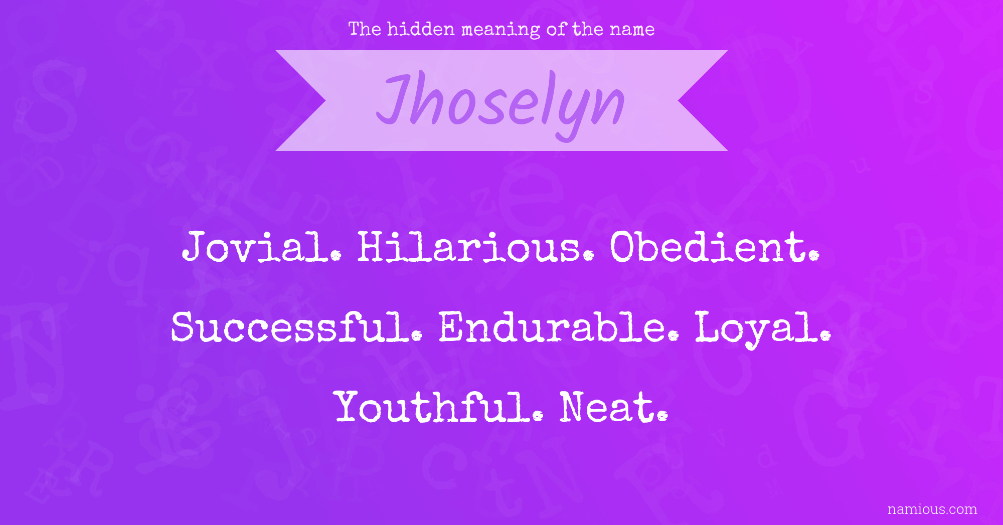 The hidden meaning of the name Jhoselyn