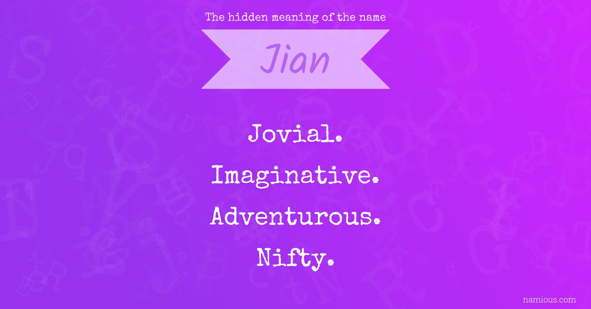 The hidden meaning of the name Jian