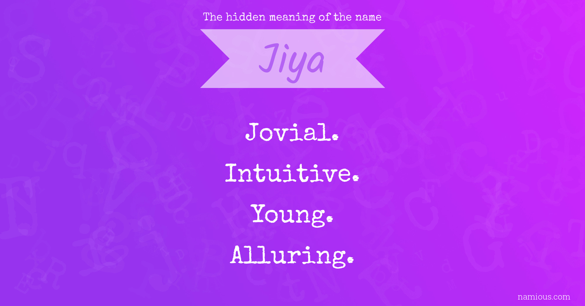The hidden meaning of the name Jiya