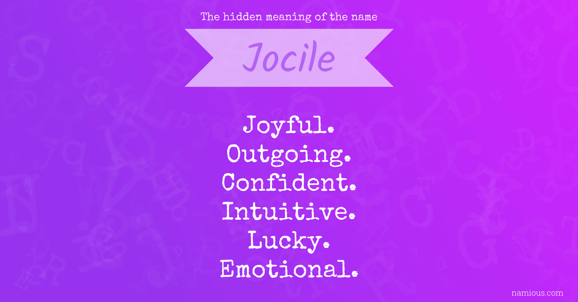 The hidden meaning of the name Jocile